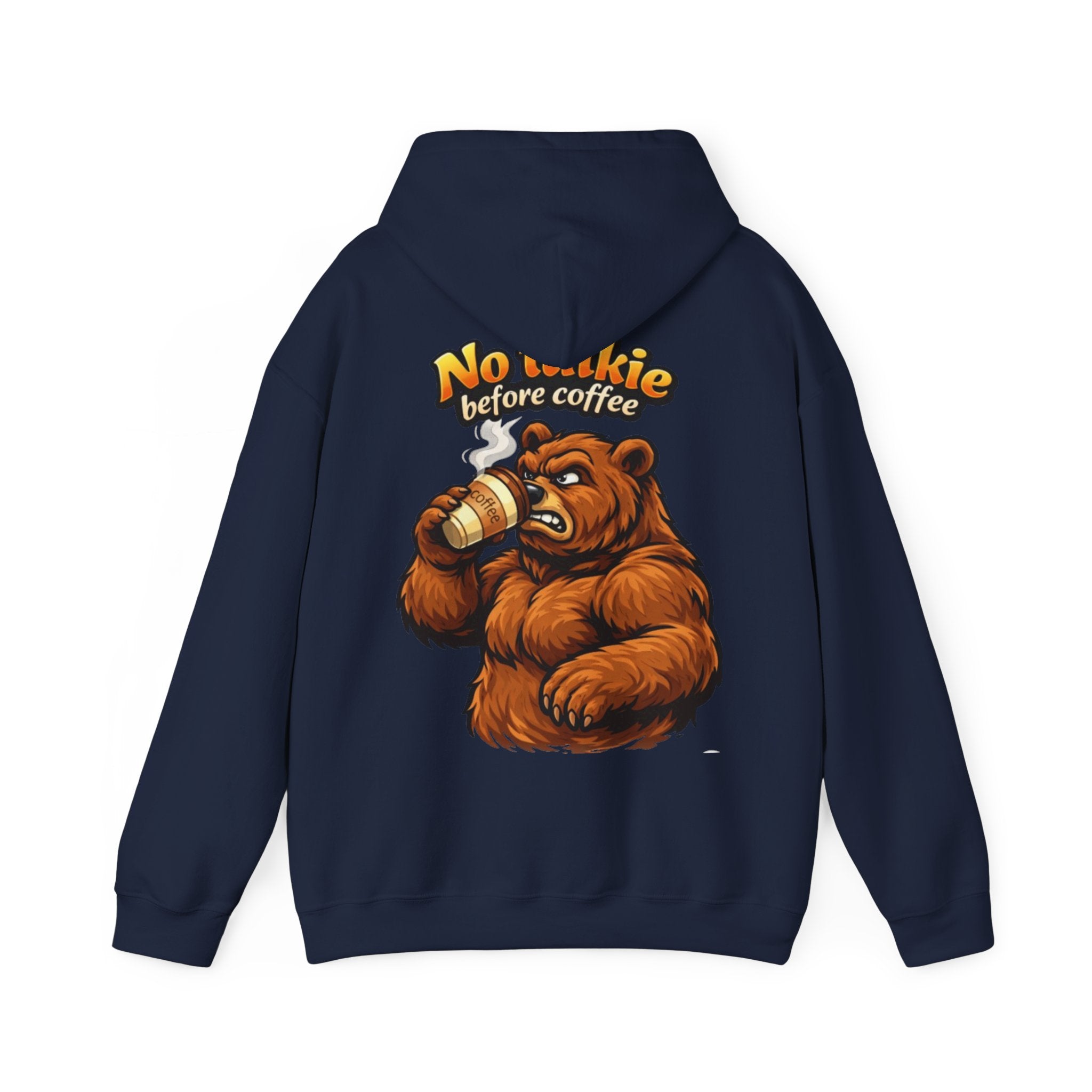 Adult Hoodie — "No Huggie Before Coffee" Bear Coffee Lover Pullover