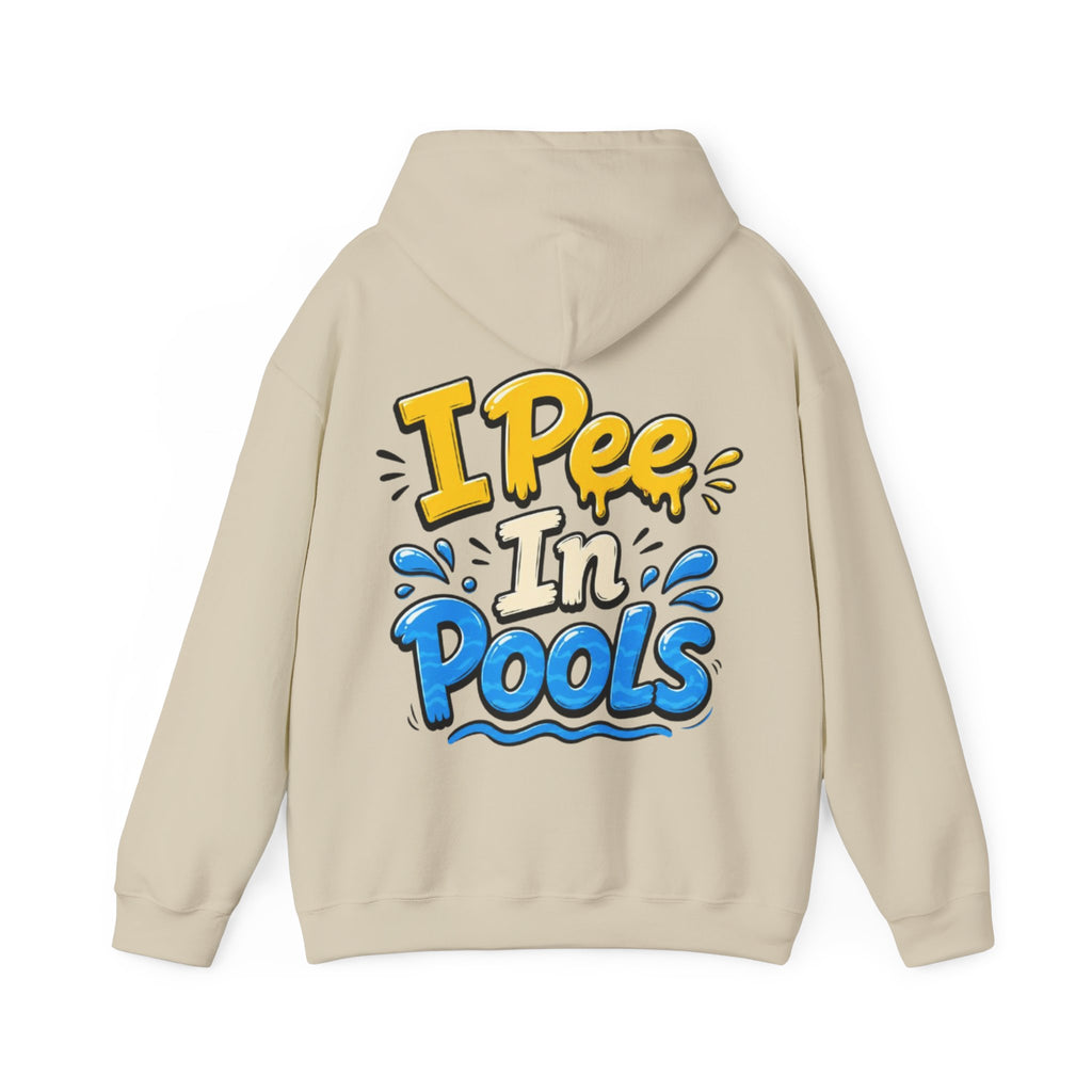 Adult Hoodie — I Pee In Pools Funny Graphic Pullover