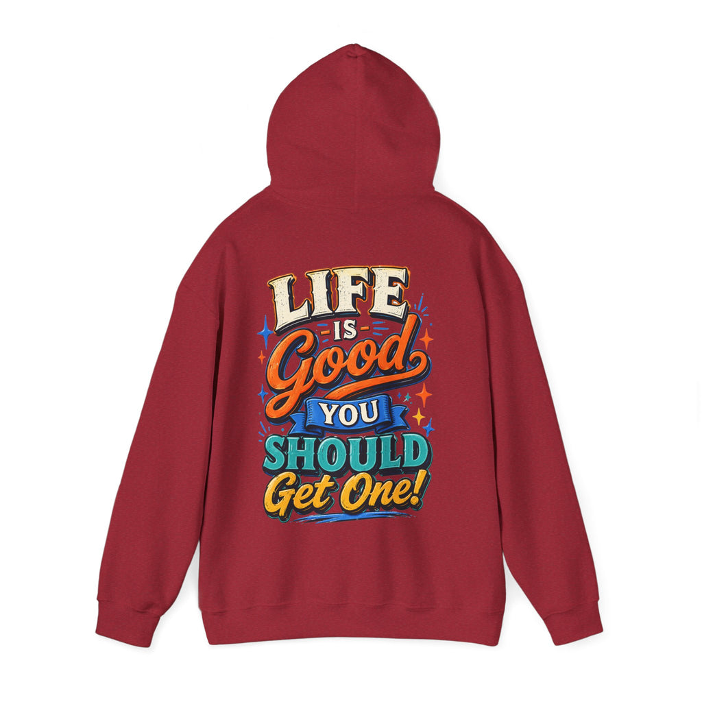 Adult Hoodie — "Life Is Good You Should Get One!" Colorful Retro Graphic Hoodie