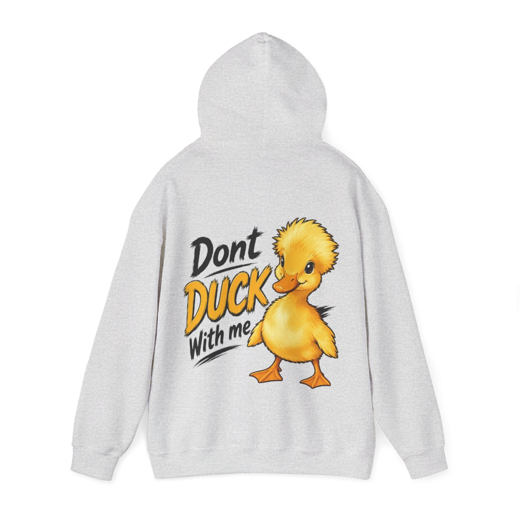 Duck Graphic Adult Hoodie - "Don't Duck With Me" Cute Duck back Sweatshirt