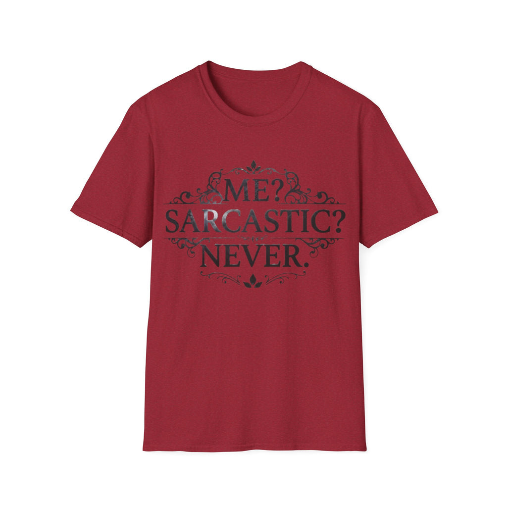 Sarcastic Adult Tee — "Me? Sarcastic? Never." Vintage Ornate Graphic T-Shirt