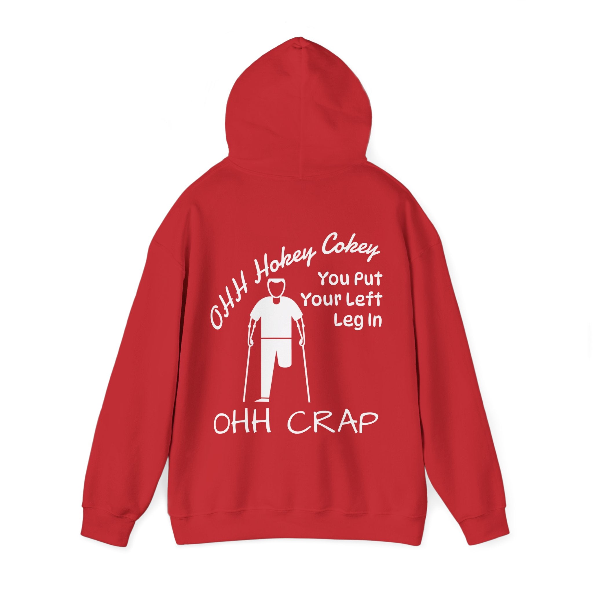 Adult Hoodie — 'Ohh Hokey Cokey, You Put Your Left Leg In' Funny Rehab Recovery Sweatshirt