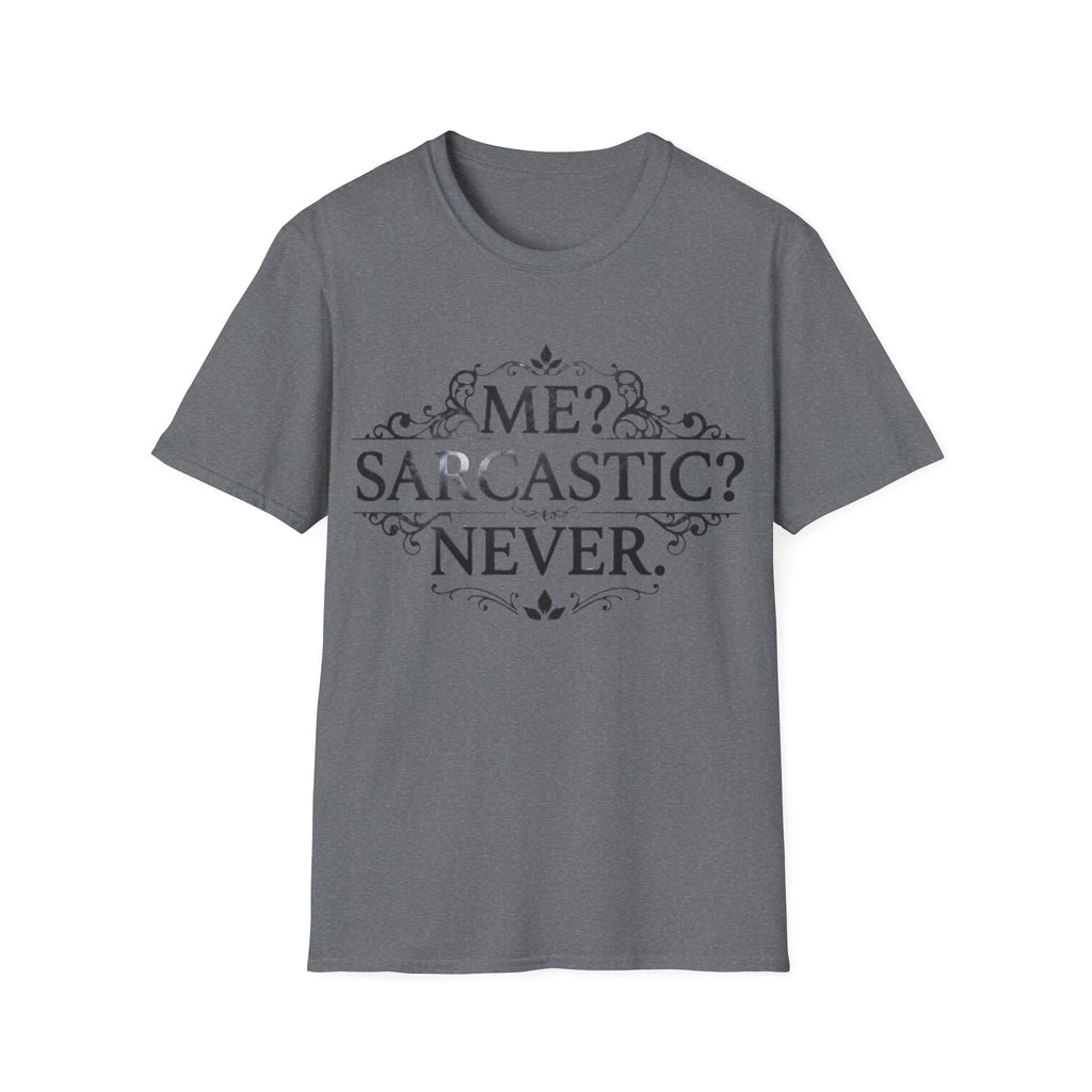 Sarcastic Adult Tee — "Me? Sarcastic? Never." Vintage Ornate Graphic T-Shirt