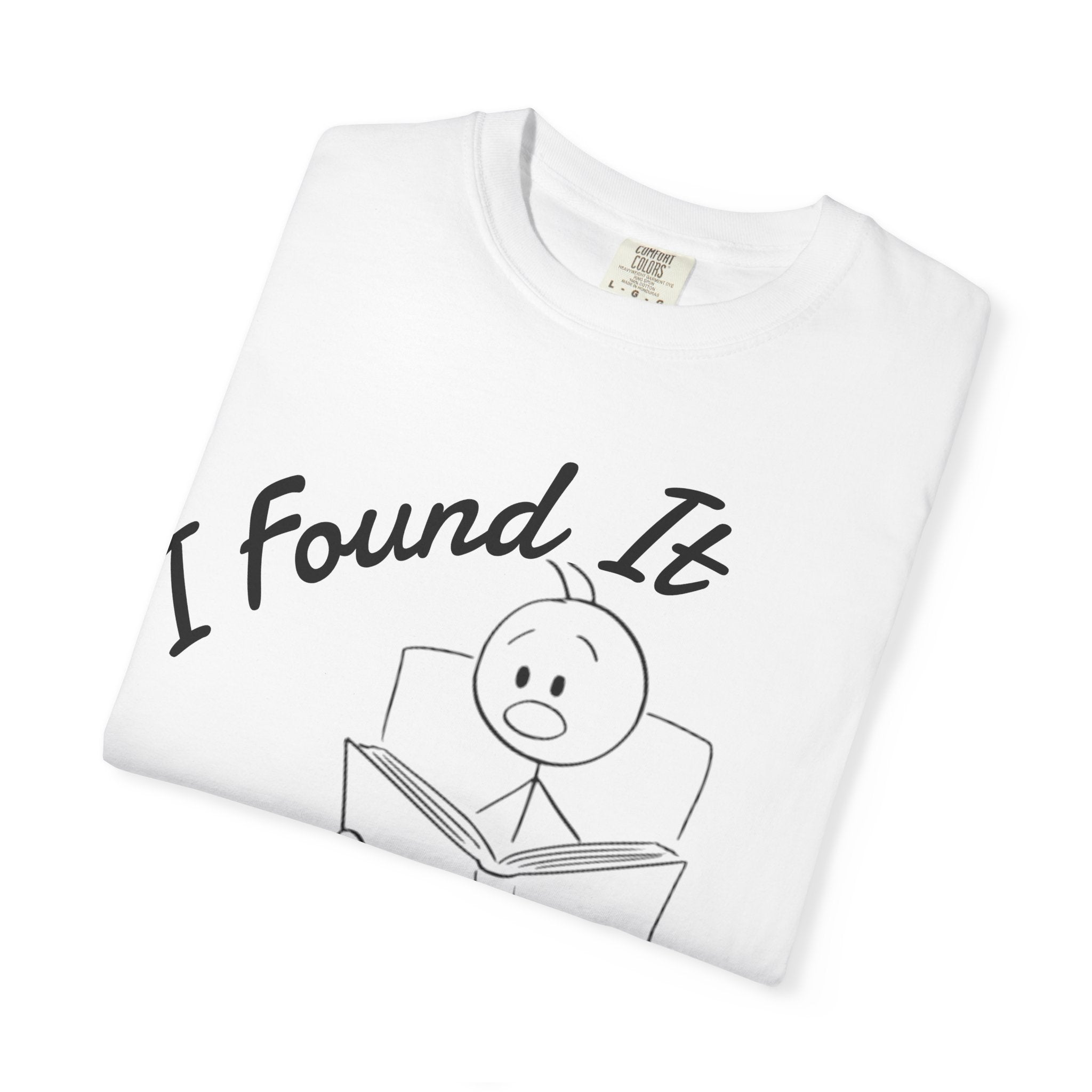 I Found It Says Here Your A Little Bitch Adult T-Shirt