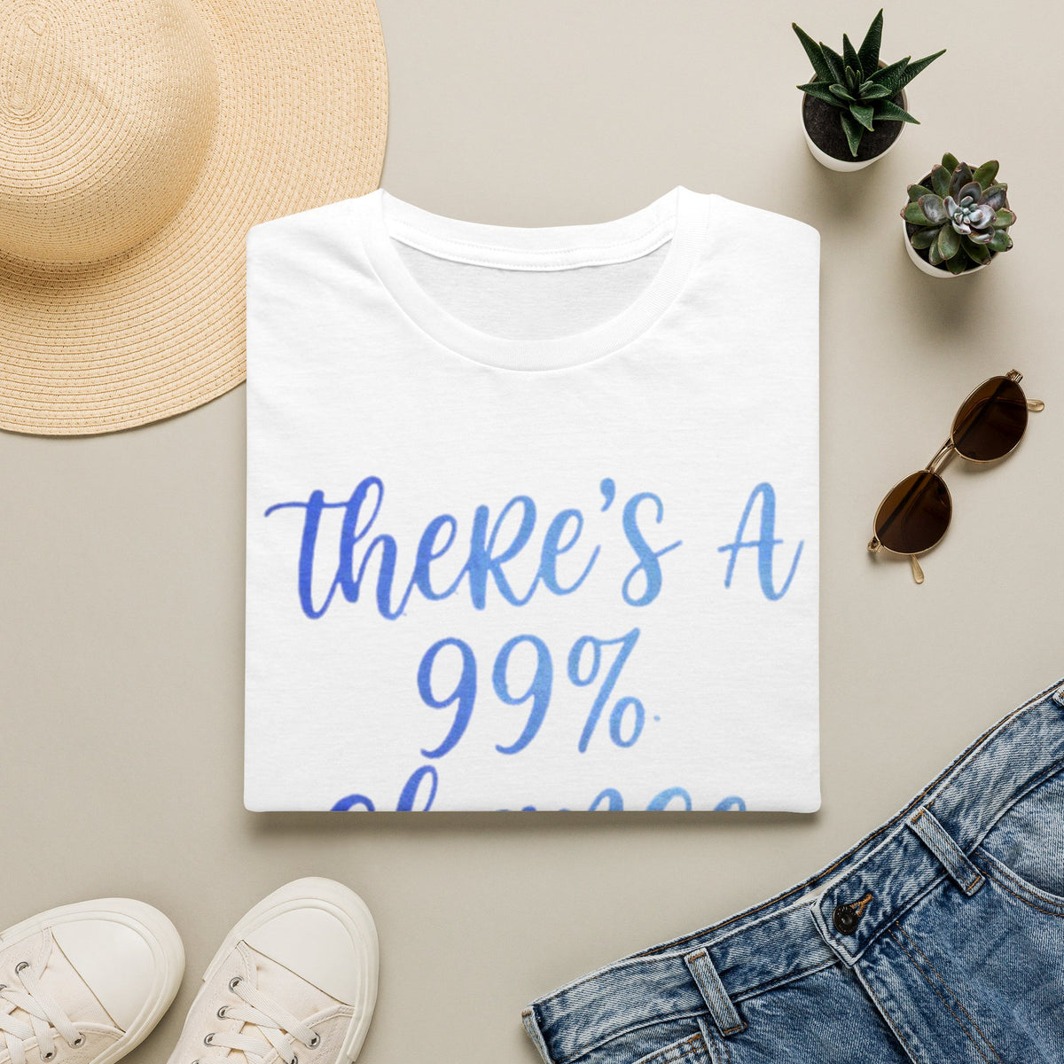 Adult T-Shirt — "There's a 99% Chance I Don't Care" Casual Graphic Tee