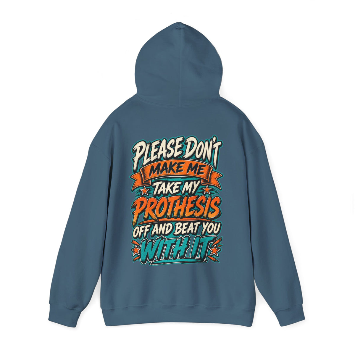 Prosthesis Humor Adult Hoodie — “Please Don’t Make Me Take My Prosthesis Off” Graphic Pullover