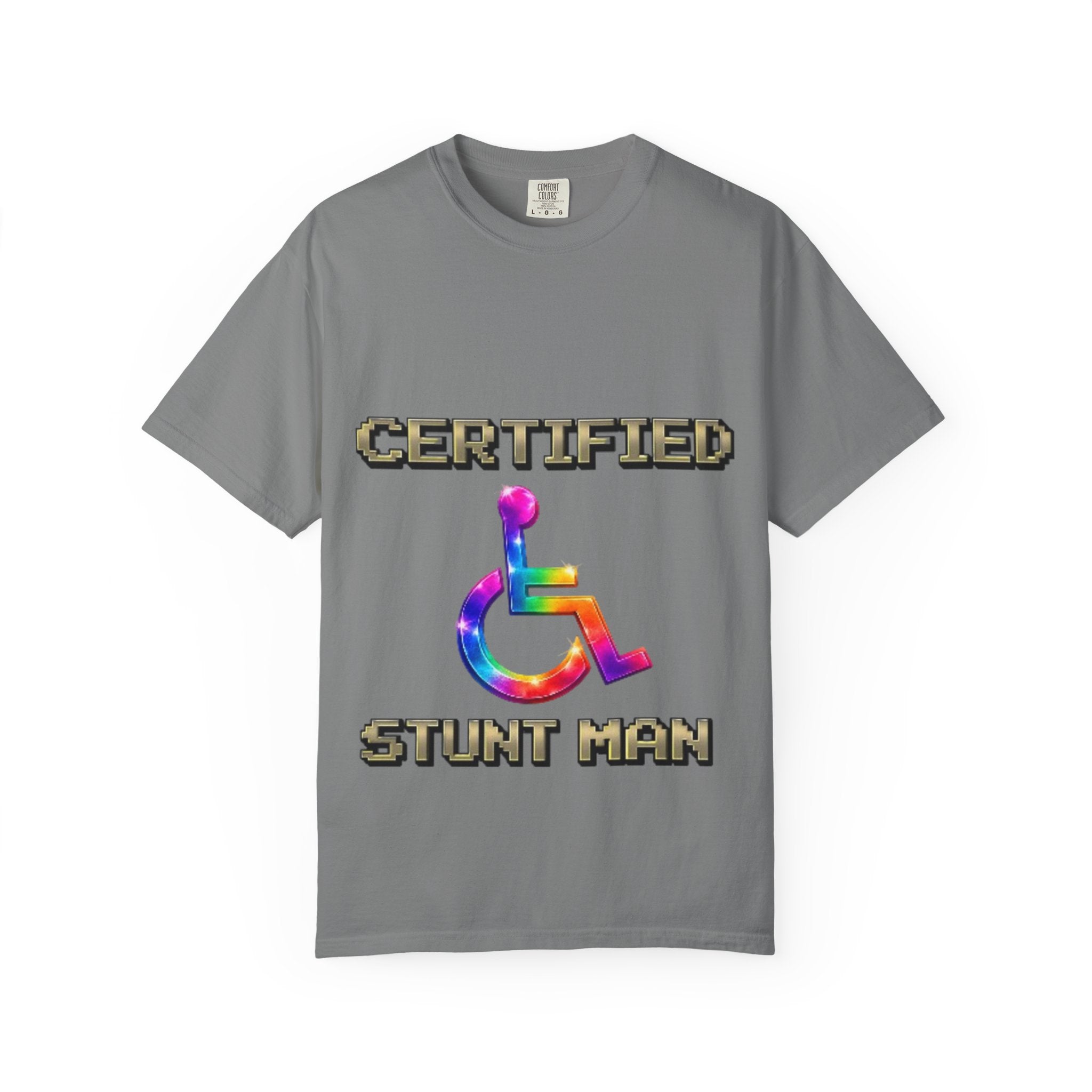 Certified Stunt Man T-Shirt — Rainbow Wheelchair Adult Tee