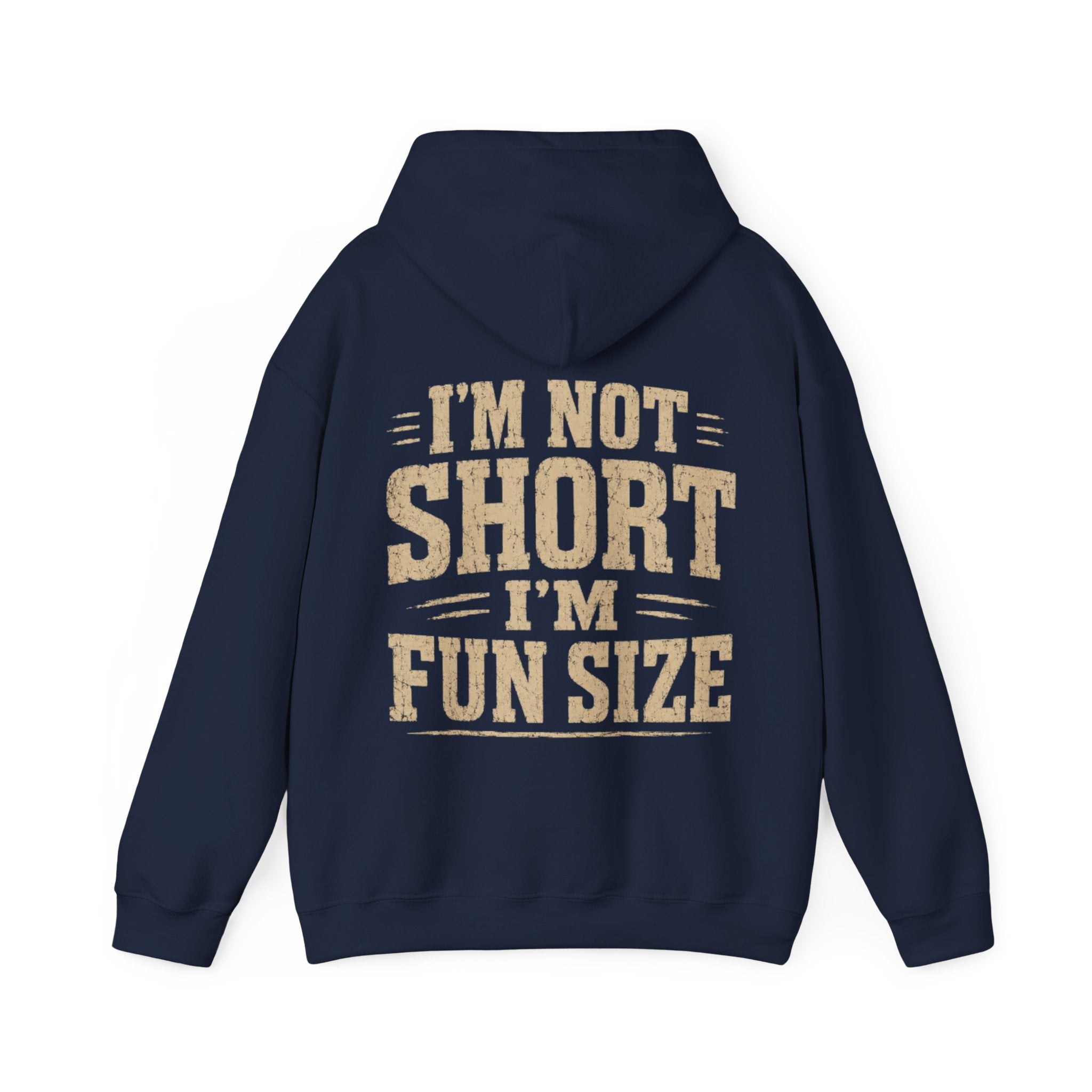 Adult Hoodie — “I’m Not Short I’m Fun Size” Funny Graphic Pullover