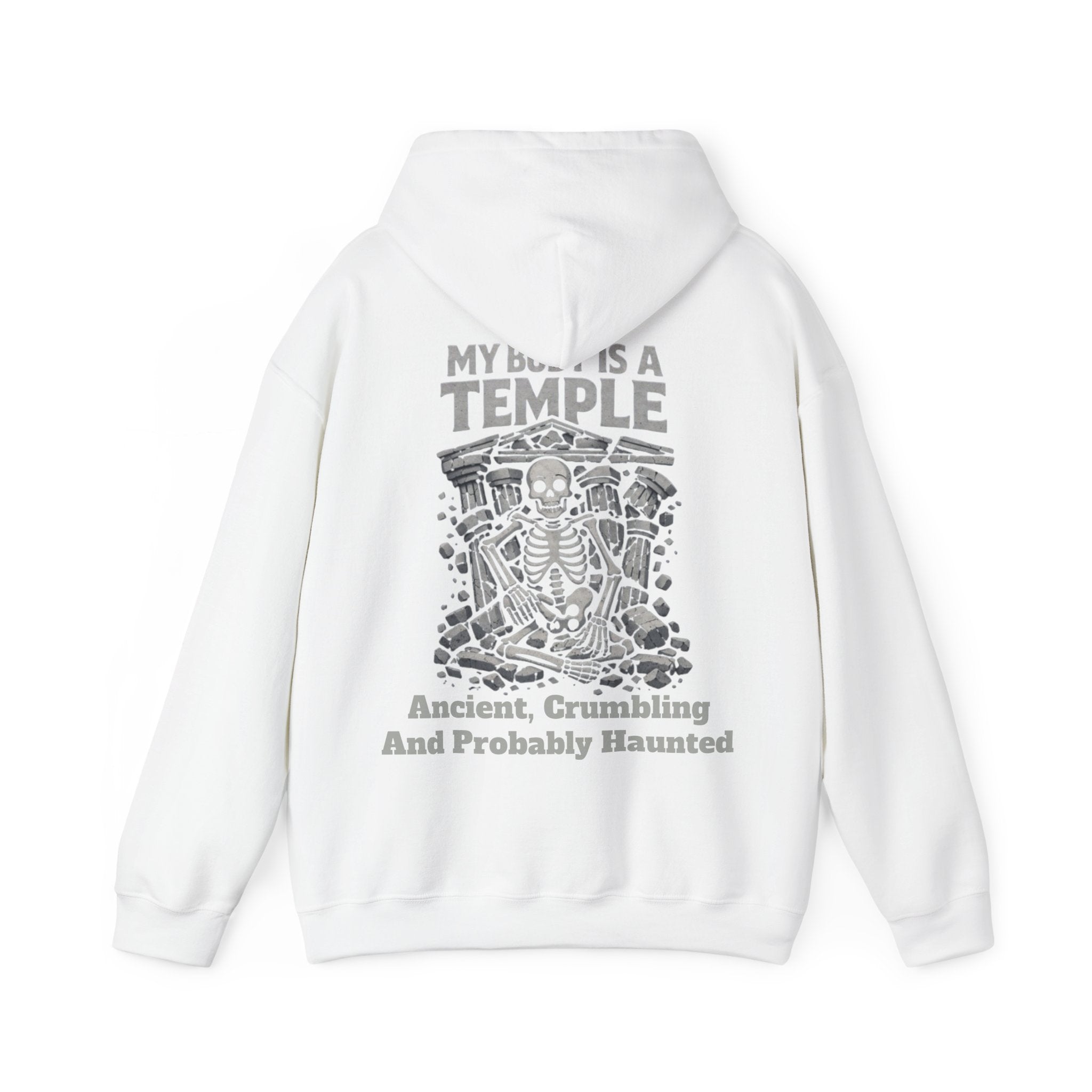 Skeleton Meditation Adult Hoodie — “My Body Is a Temple: Ancient, Crumbling and Probably Haunted” Gothic Humor Pullover