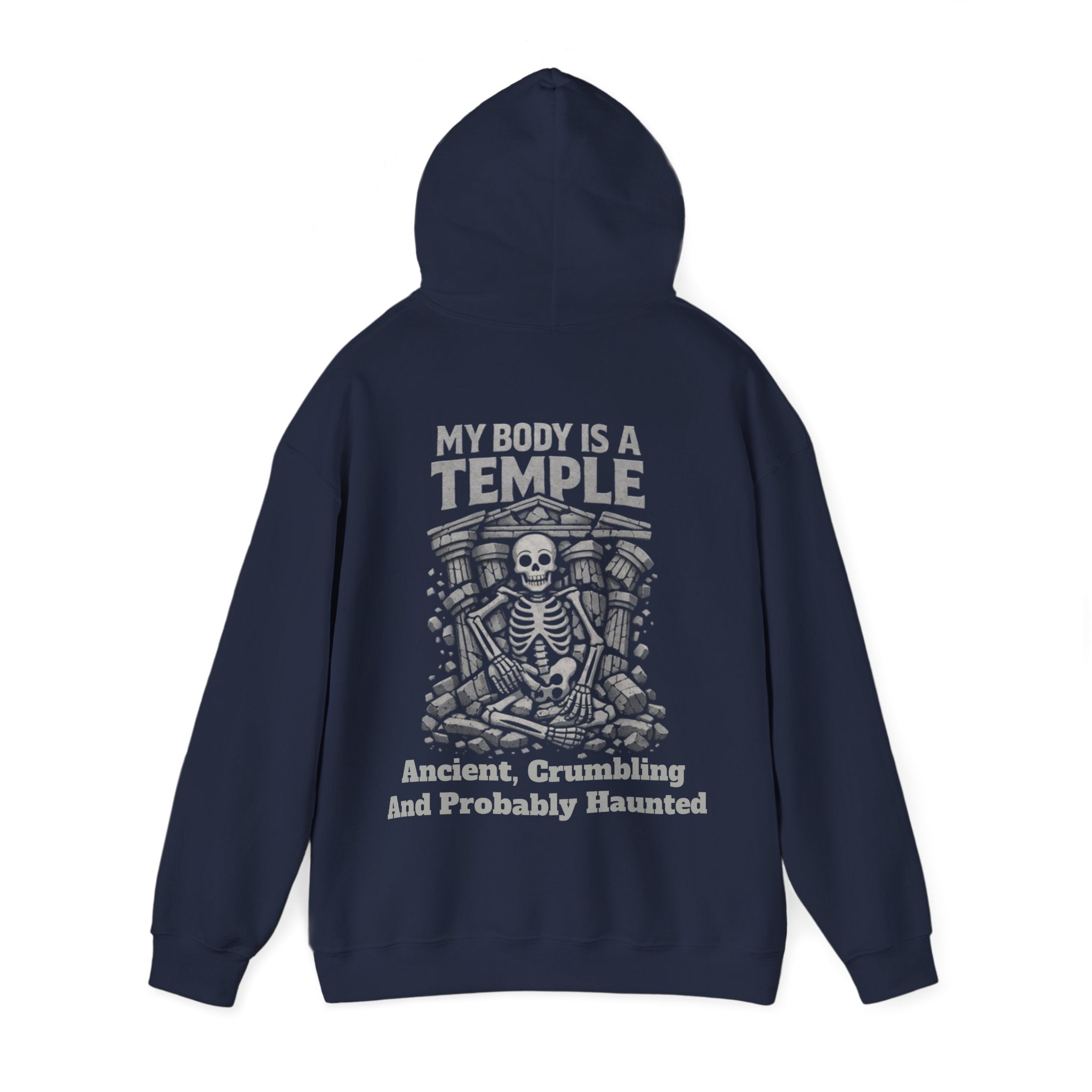 Skeleton Meditation Adult Hoodie — “My Body Is a Temple: Ancient, Crumbling and Probably Haunted” Gothic Humor Pullover