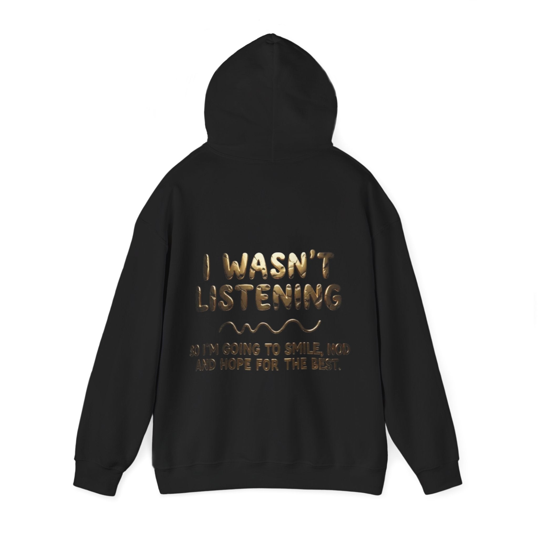 Adult Hoodie — “I Wasn’t Listening” Funny Quote Pullover