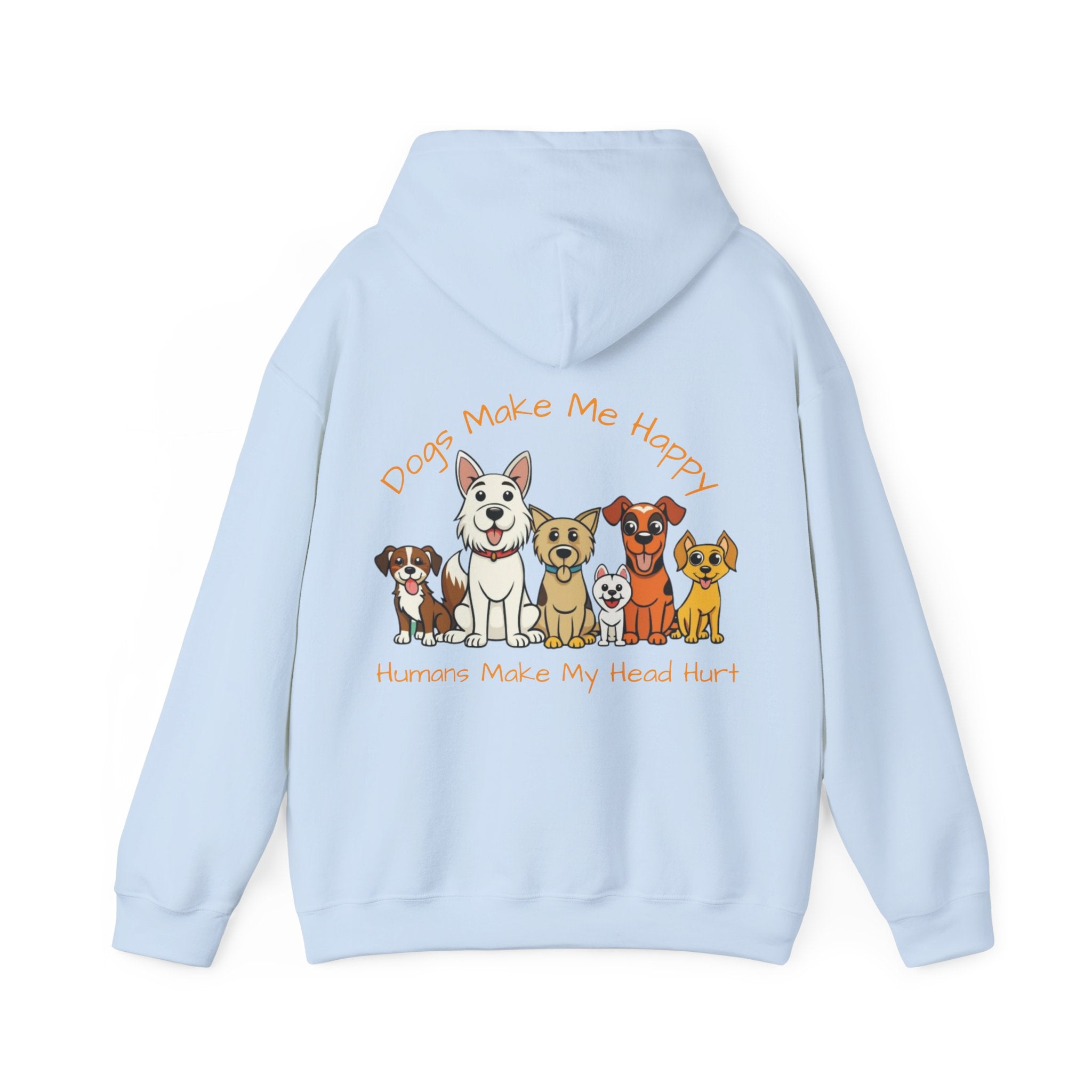 Dog Lovers Adult Hoodie — "Dogs Make Me Happy, Humans Make My Head Hurt" Cute Cartoon Dogs Pullover