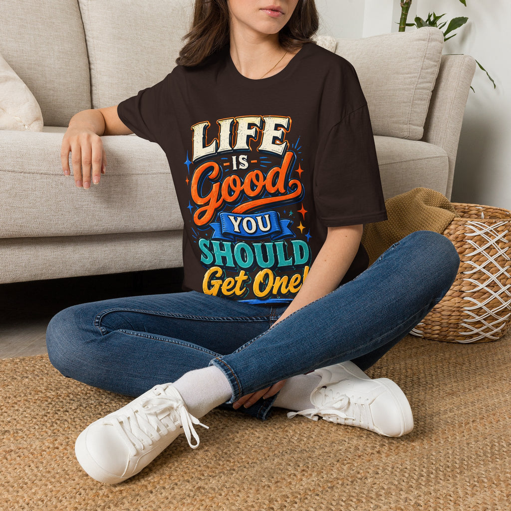 Life Is Good Adult T‑Shirt — "Life Is Good, You Should Get One" Retro Graphic Tee