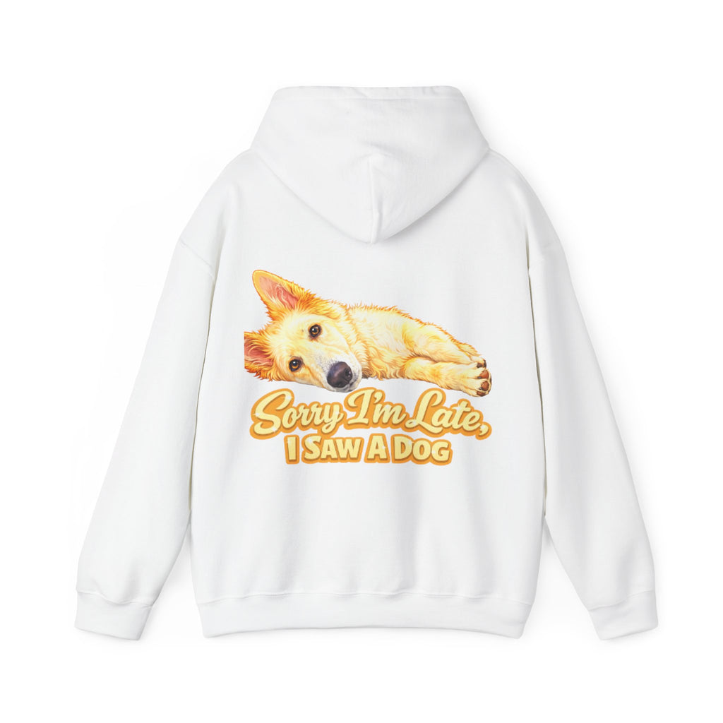 Dog Lover Adult Hoodie — "Sorry I'm Late, I Saw a Dog" Graphic Sweatshirt