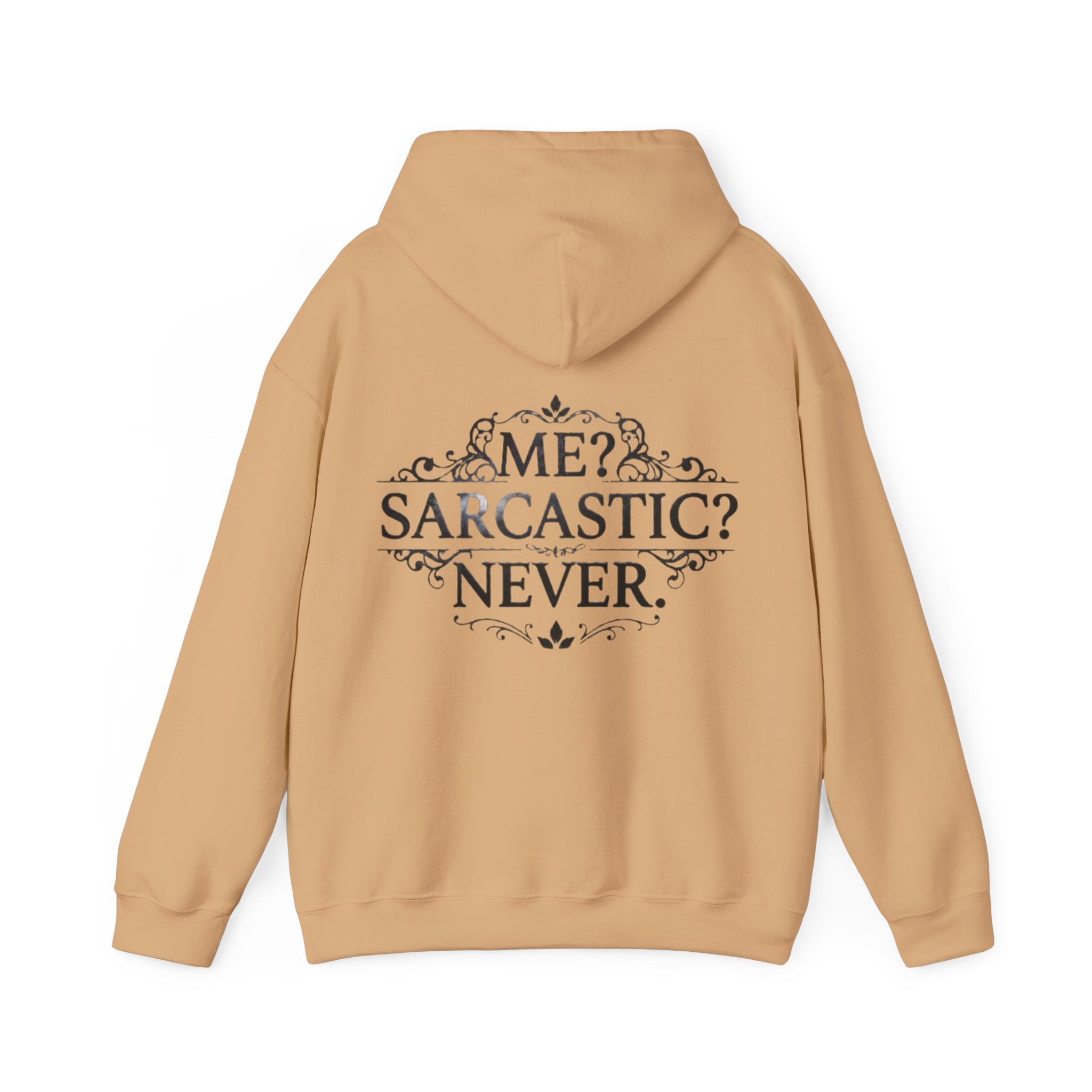 Sarcastic Never Adult Hoodie — "Me? Sarcastic? Never." Graphic Hoodie
