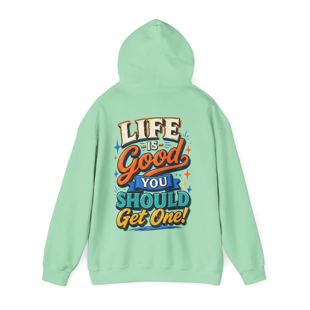 Adult Hoodie — "Life Is Good You Should Get One!" Colorful Retro Graphic Hoodie