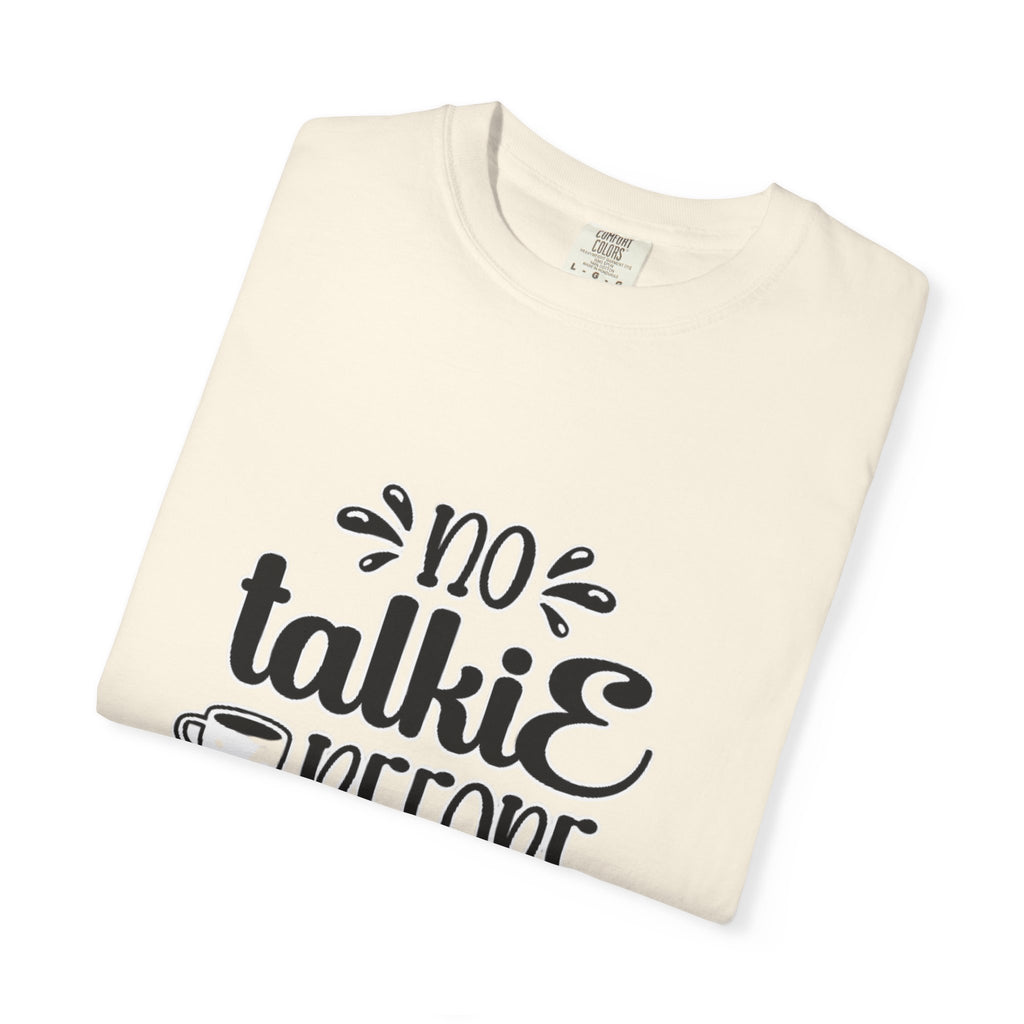 No Talkie Before Coffee Adult T-Shirt