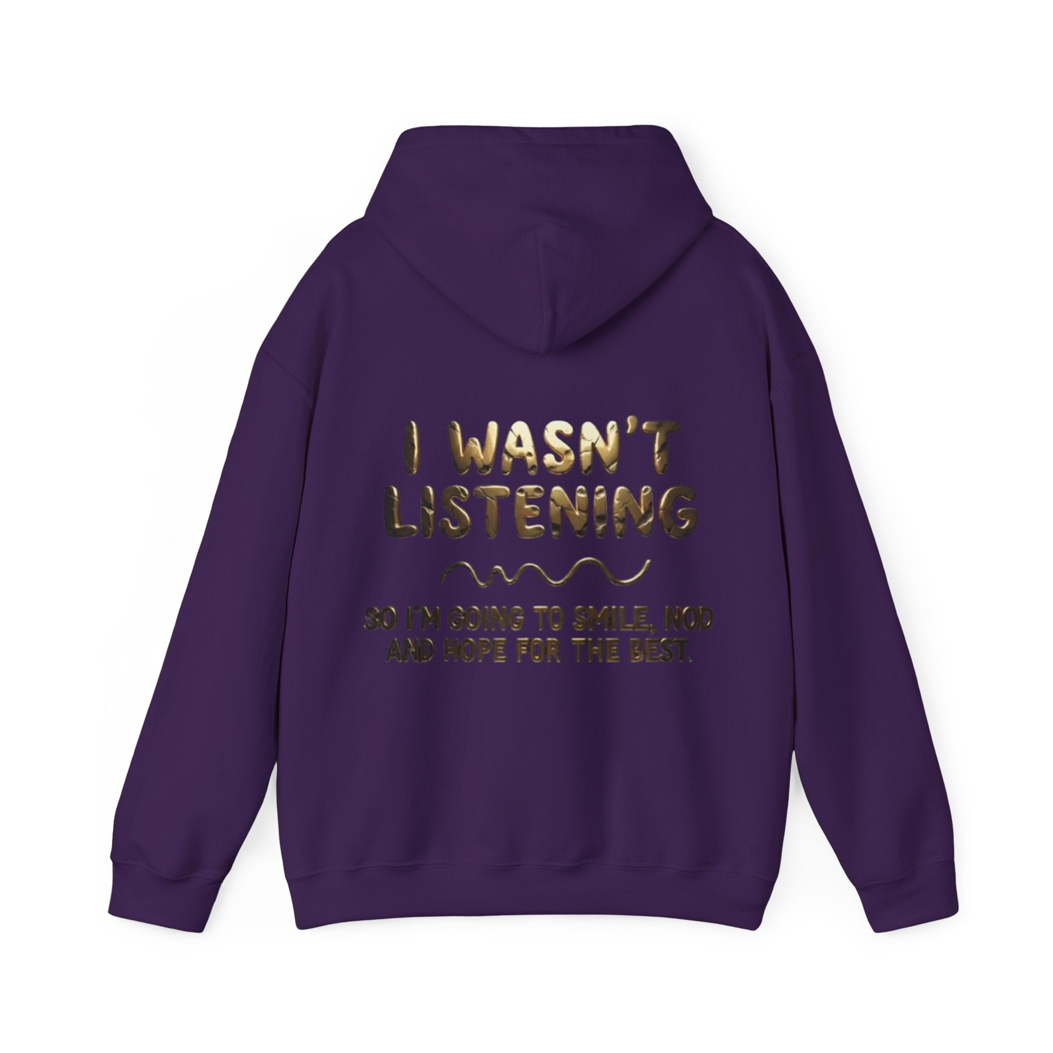 Adult Hoodie — “I Wasn’t Listening” Funny Quote Pullover