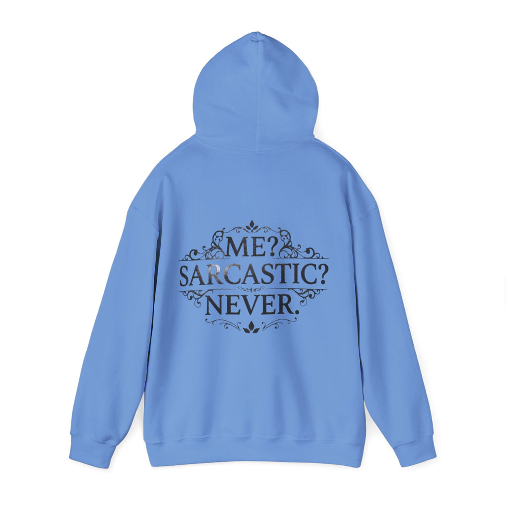 Sarcastic Never Adult Hoodie — "Me? Sarcastic? Never." Graphic Hoodie