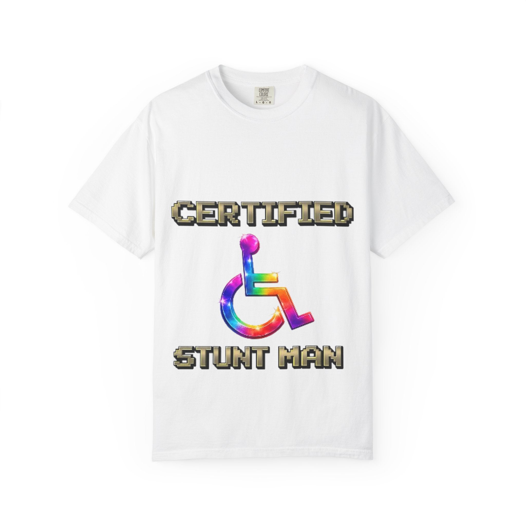 Certified Stunt Man T-Shirt — Rainbow Wheelchair Adult Tee
