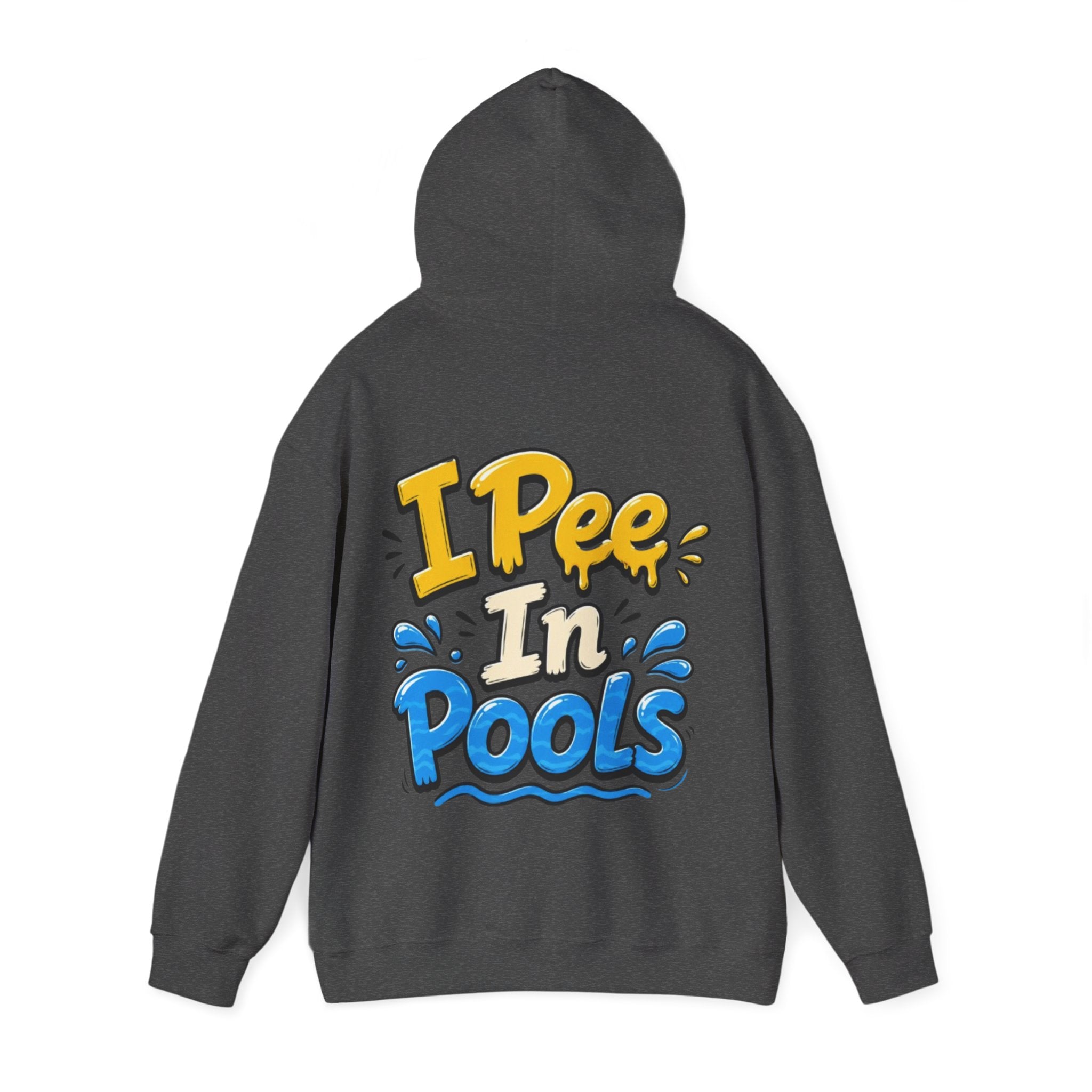 Adult Hoodie — I Pee In Pools Funny Graphic Pullover