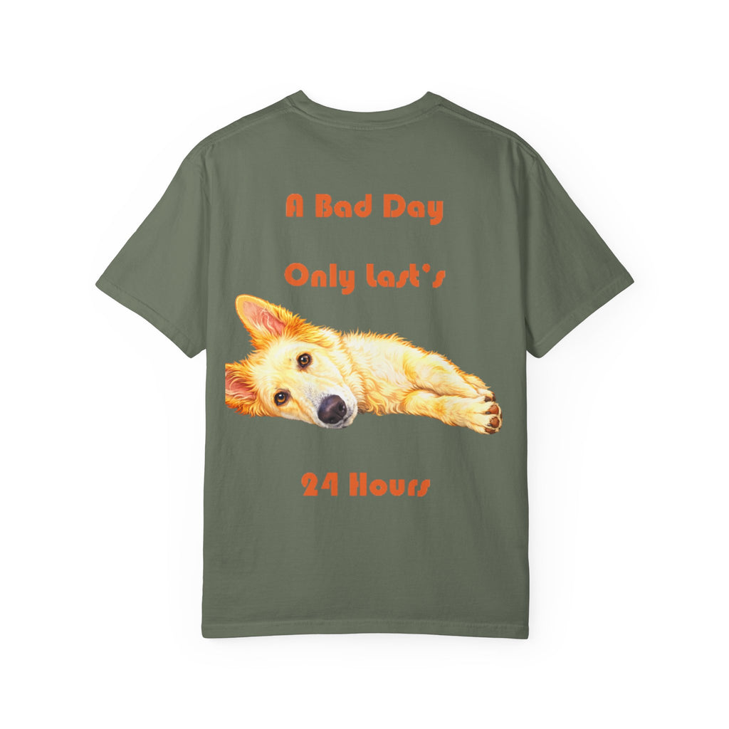 Lazy Dog Illustration  Adult T-shirt | "A Bad Day Only Lasts 24 Hours"