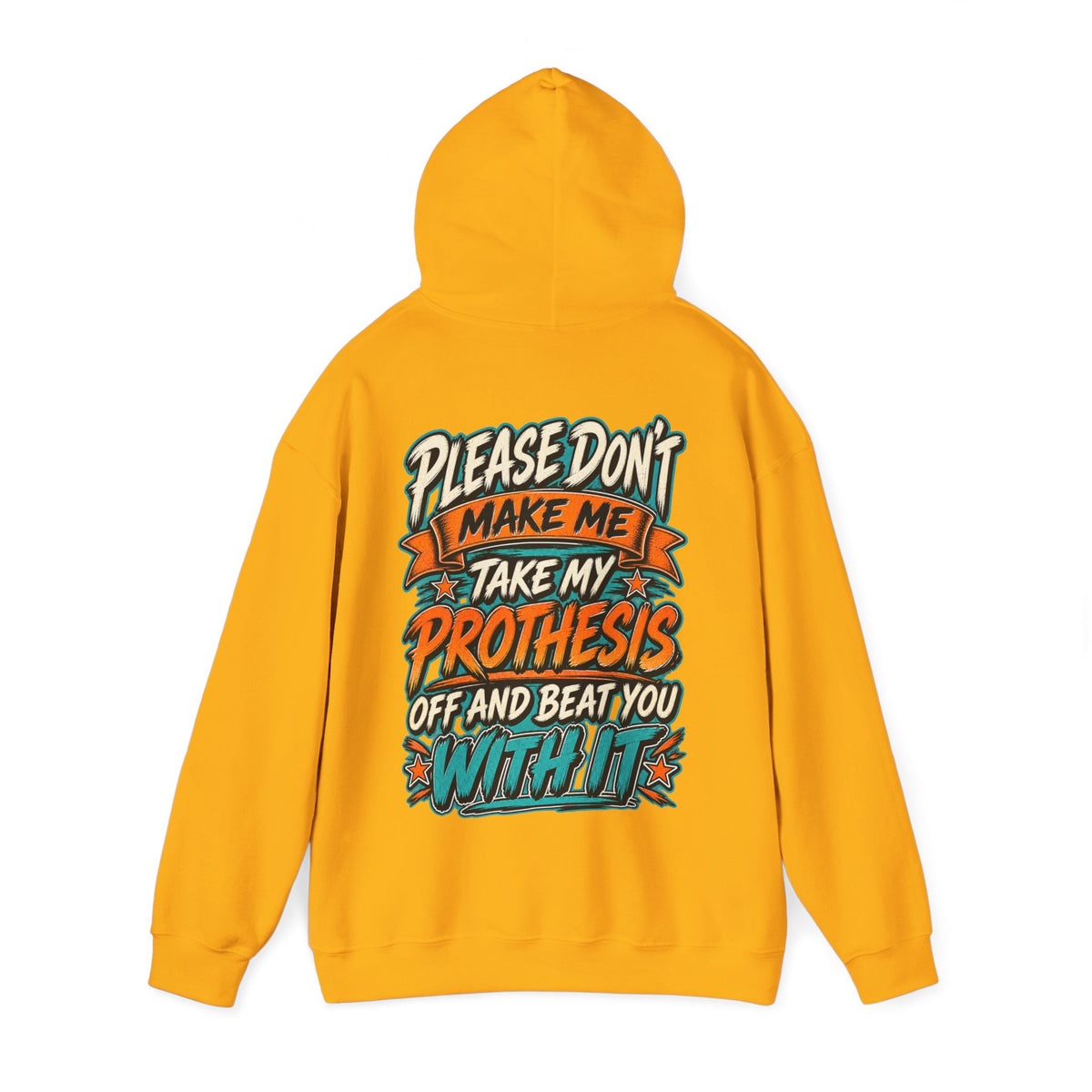 Prosthesis Humor Adult Hoodie — “Please Don’t Make Me Take My Prosthesis Off” Graphic Pullover