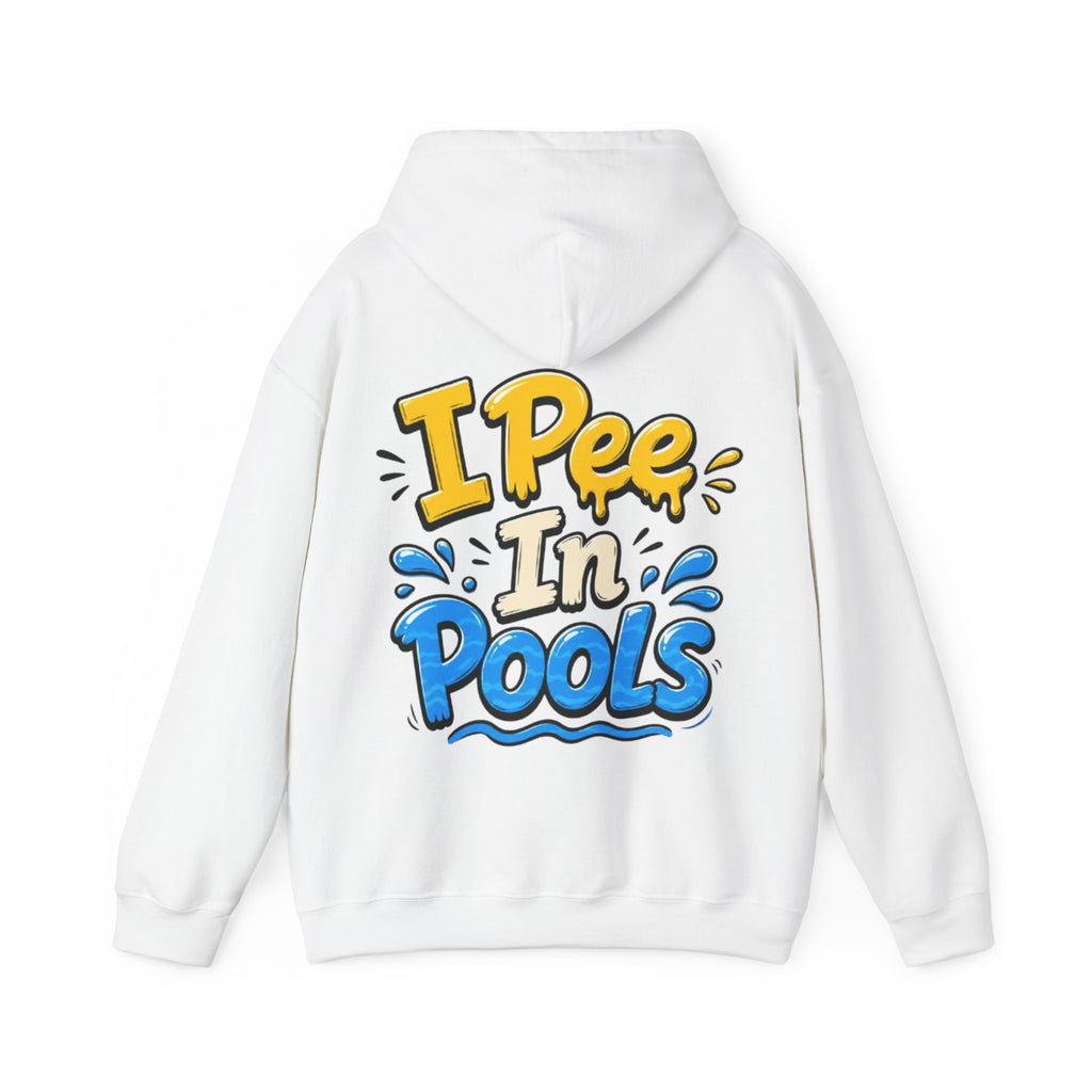 Adult Hoodie — I Pee In Pools Funny Graphic Pullover