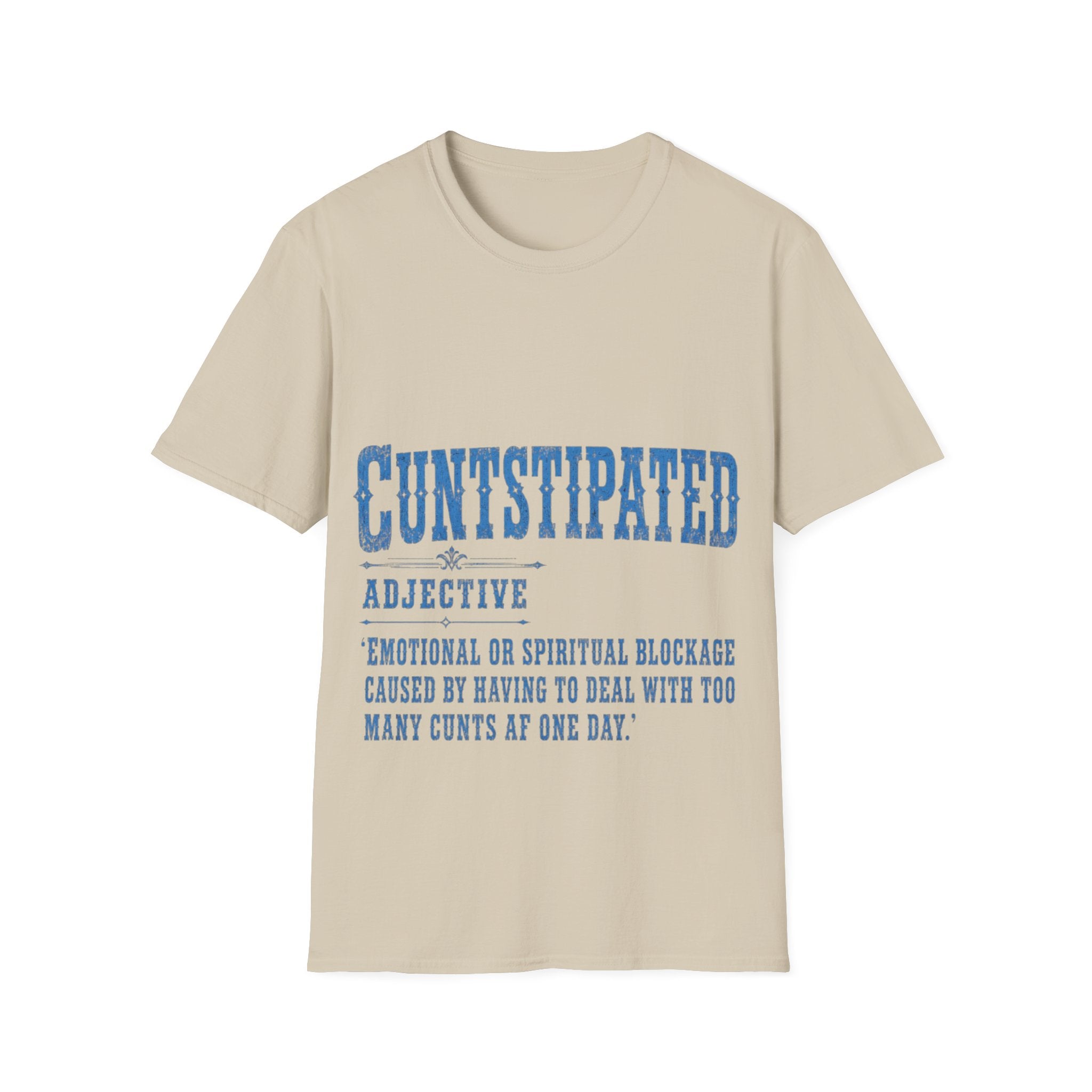 Graphic Adult Tee — 'Cuntstipated' Bold Text Shirt
