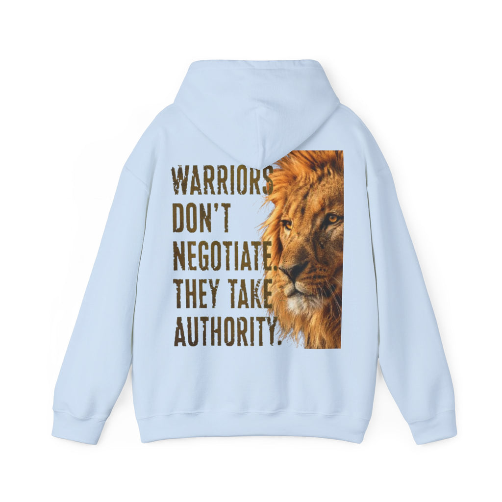 Lion Adult Hoodie — "Warriors Don't Negotiate, They Take Authority" Bold Motivational Sweatshirt