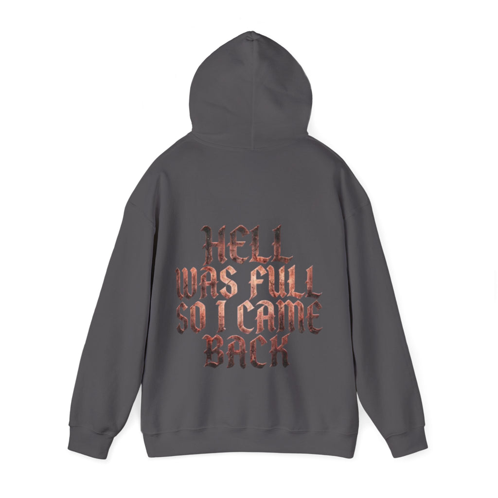 Hell Was Full Adult Hoodie — Gothic Quote Back Print Pullover
