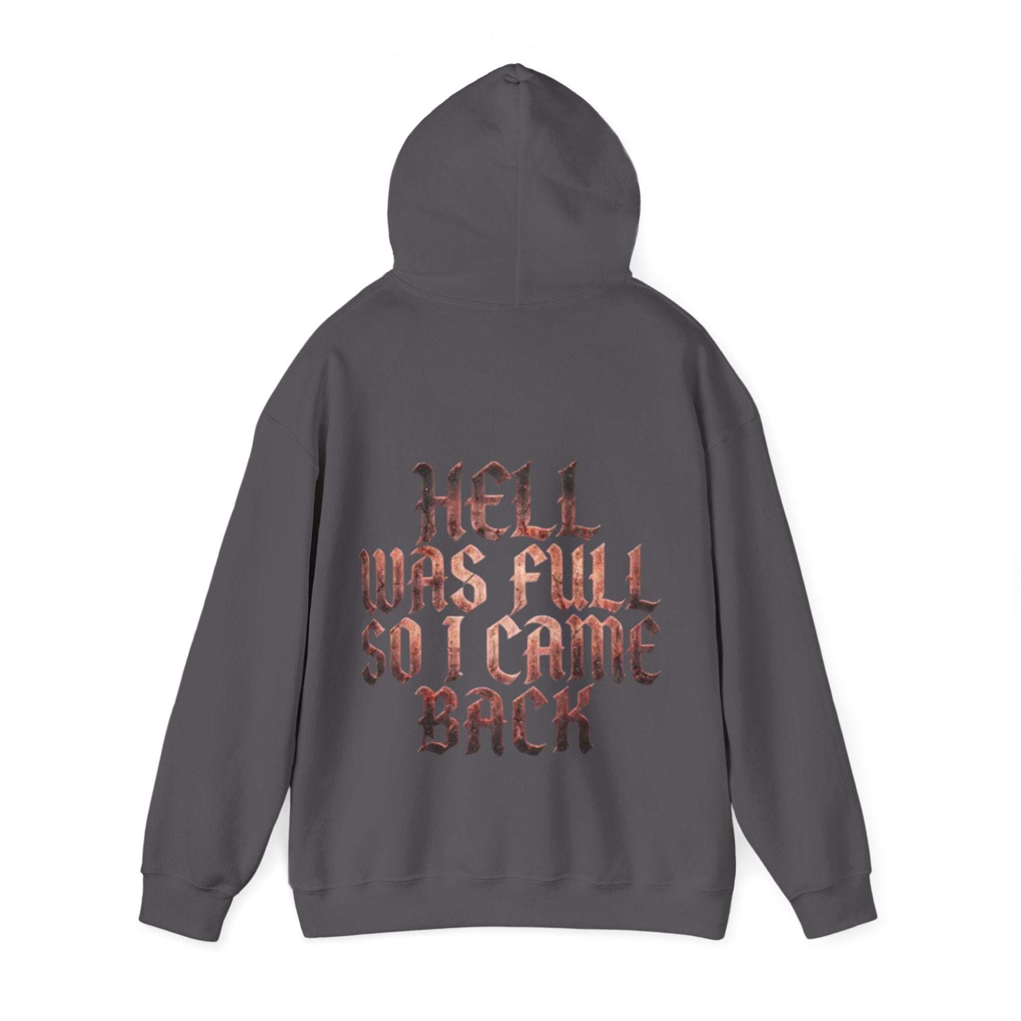 Hell Was Full Adult Hoodie — Gothic Quote Back Print Pullover