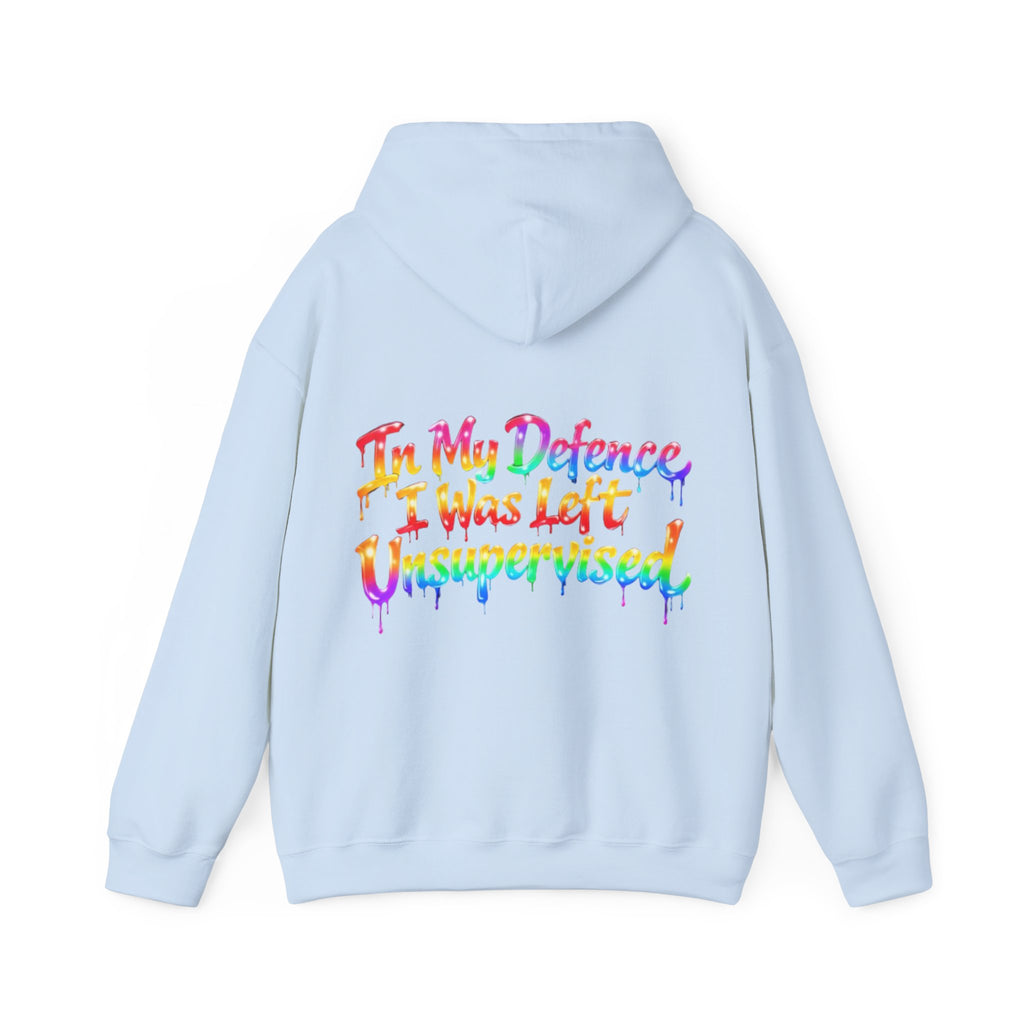 Adult Hoodie — "In My Defence I Was Left Unsupervised" Colorful Drip Graphic