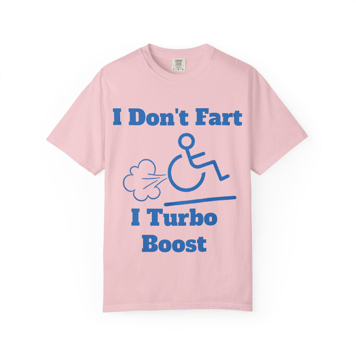Graphic Adult T-shirt — "I Don't Fart I Turbo Boost" Wheelchair Humor Tee