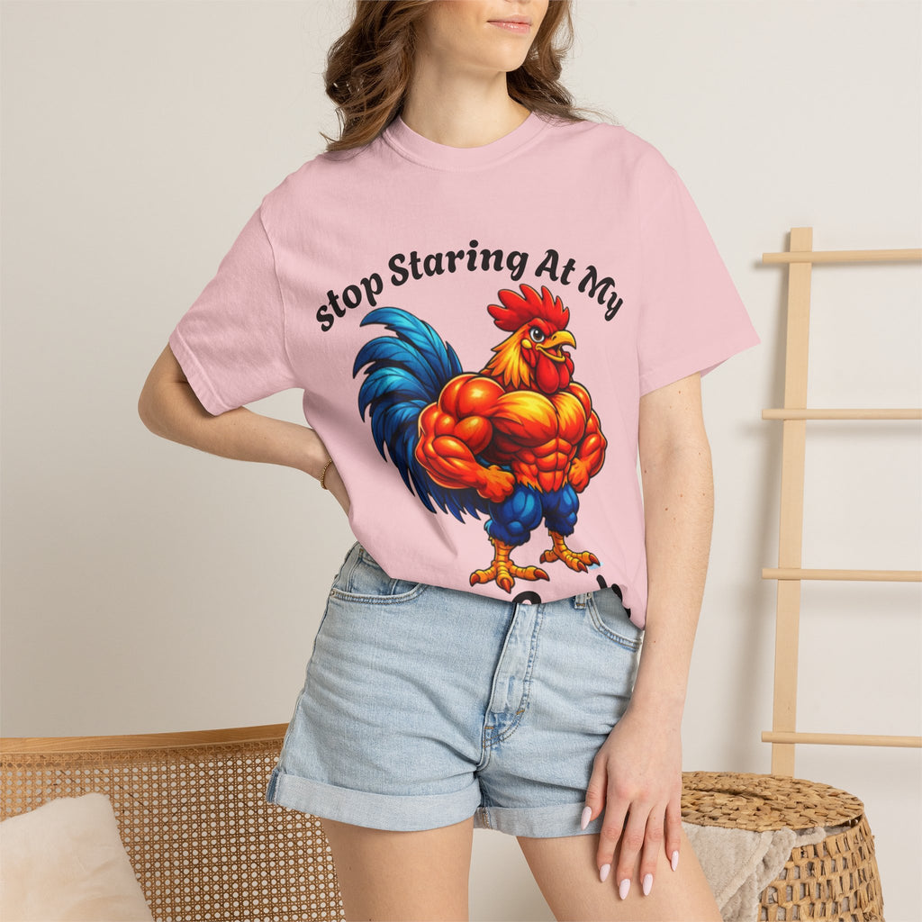 Graphic Adult T-Shirt — "Stop Staring At My Big Cock" Rooster Humorous Tee