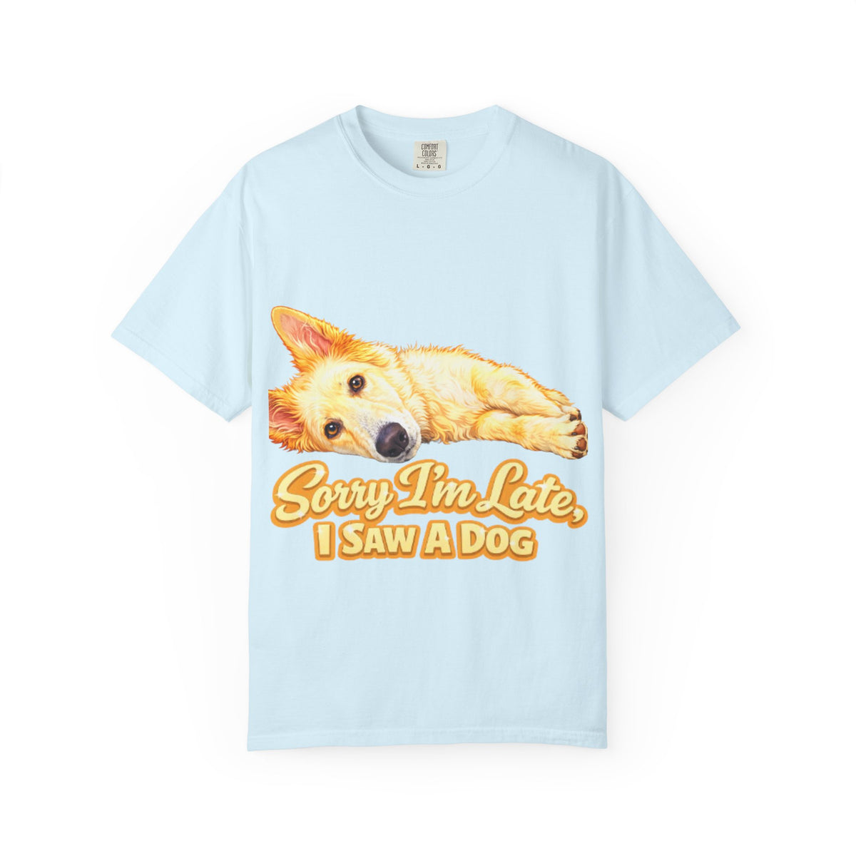 Dog Lover Adult T-Shirt — “Sorry I’m Late, I Saw a Dog” Tyra Collection