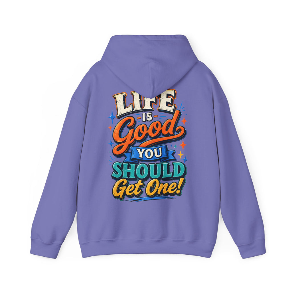 Adult Hoodie — "Life Is Good You Should Get One!" Colorful Retro Graphic Hoodie