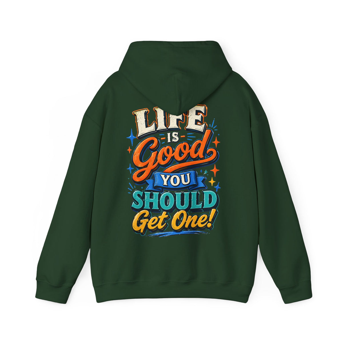Adult Hoodie — "Life Is Good You Should Get One!" Colorful Retro Graphic Hoodie