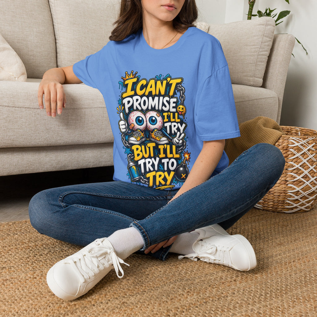 I Can't Promise I'll Try Graphic Adult T-Shirt — Funny Motivational Casual Tee