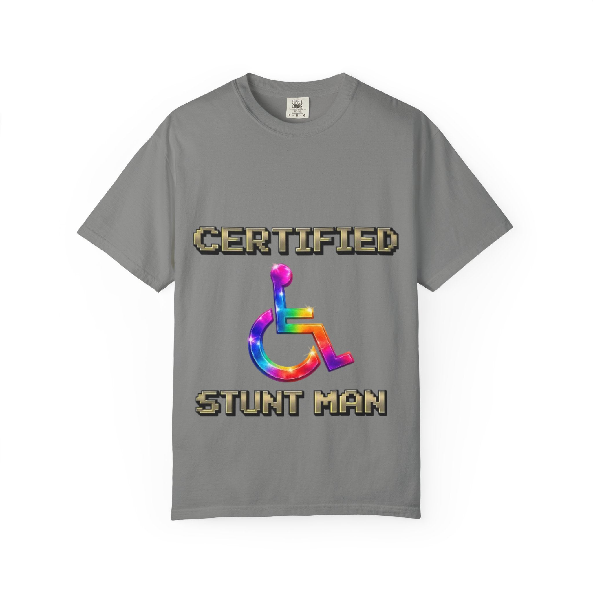 Certified Stunt Man T-Shirt — Rainbow Wheelchair Adult Tee