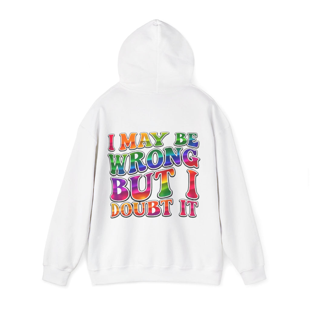 Hoodie - "I May Be Wrong But I Doubt It" Retro Rainbow Graphic Hoodie