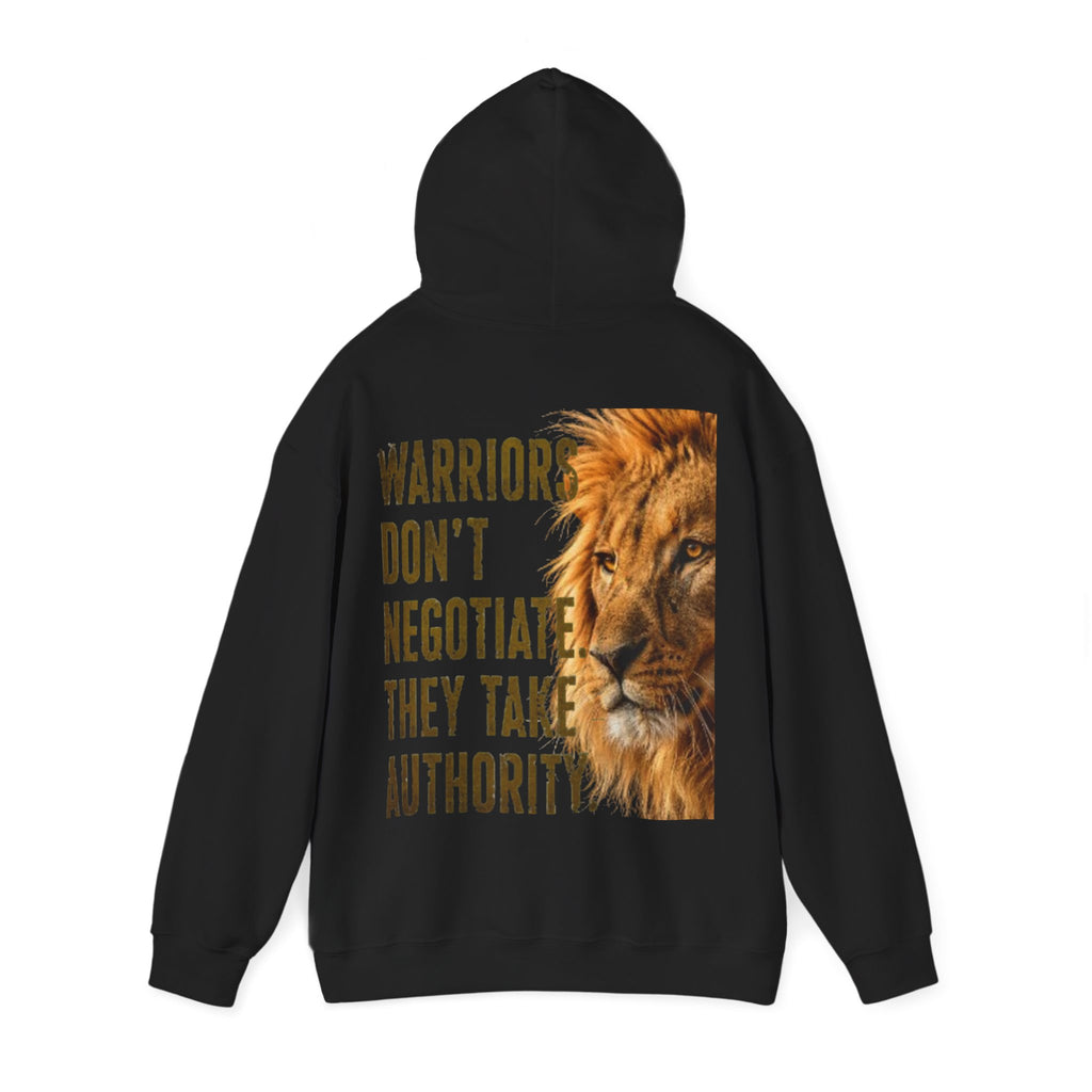 Lion Adult Hoodie — "Warriors Don't Negotiate, They Take Authority" Bold Motivational Sweatshirt