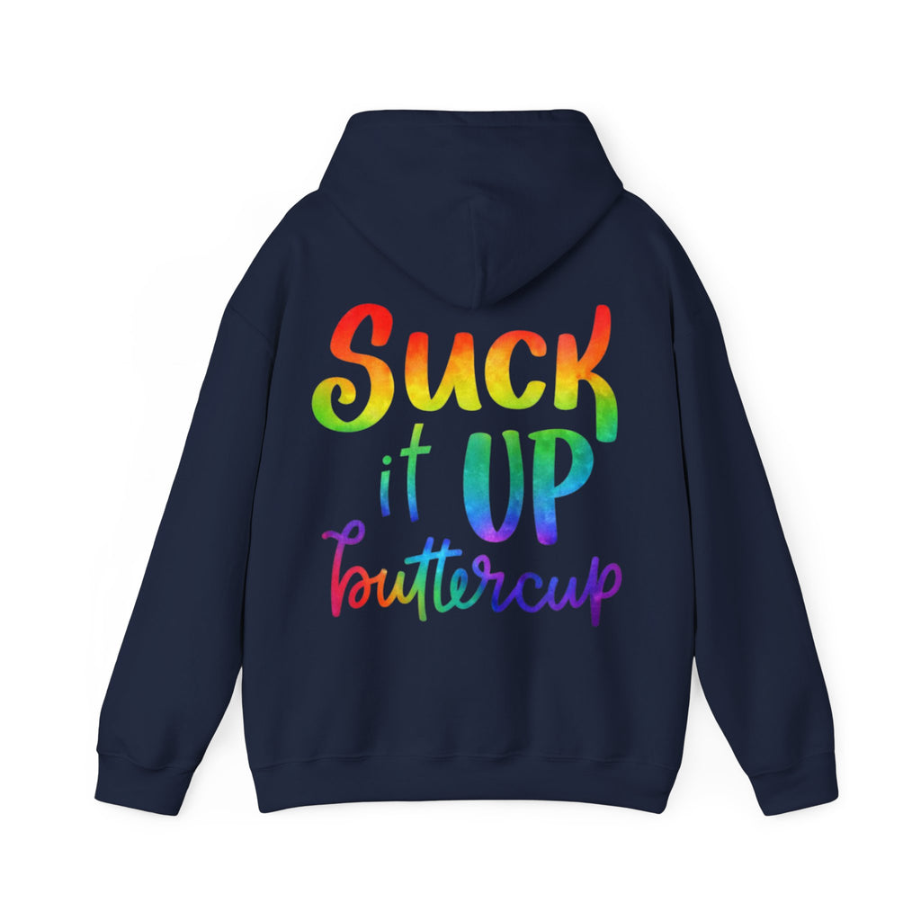 Adult Hoodie - "Suck It Up Buttercup" Rainbow Graphic Hooded Sweatshirt