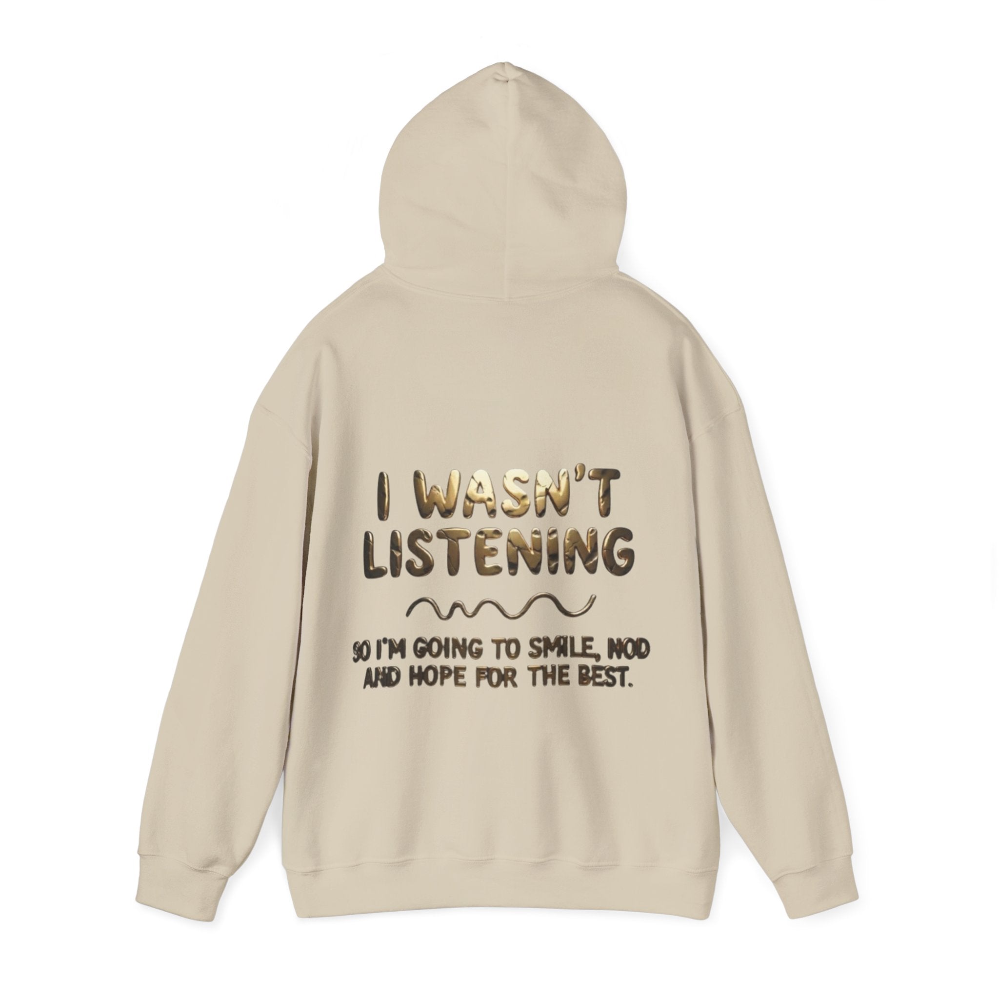 Adult Hoodie — “I Wasn’t Listening” Funny Quote Pullover