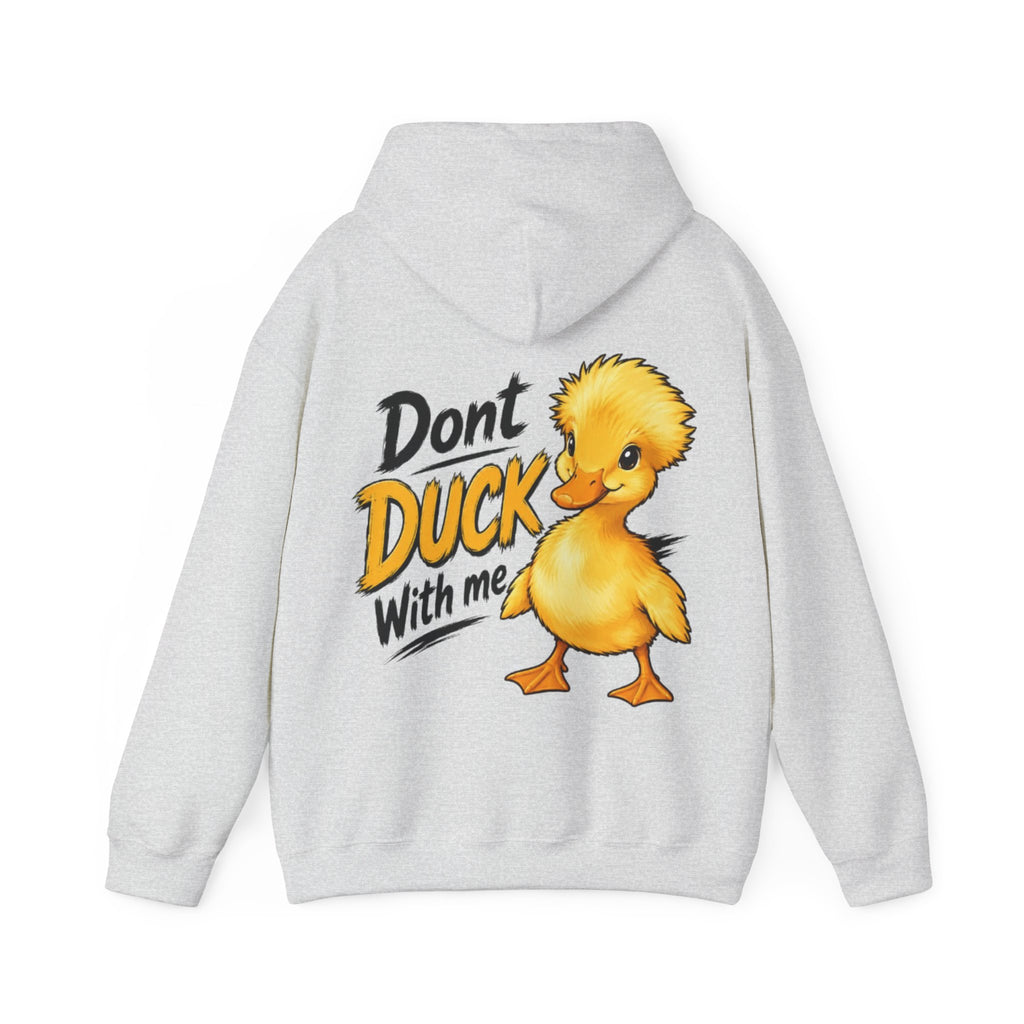 Duck Graphic Adult Hoodie - "Don't Duck With Me" Cute Duck back Sweatshirt