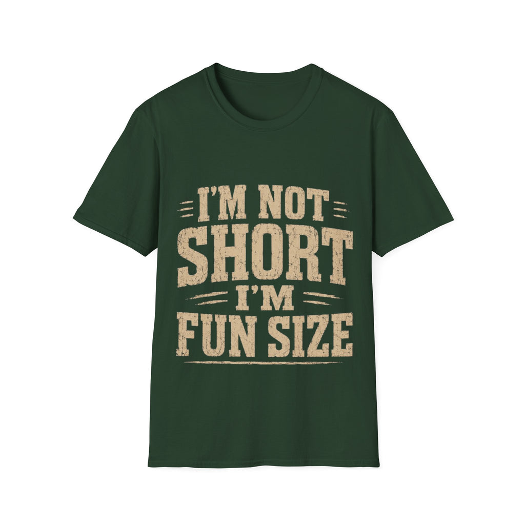 Adult T-Shirt — “I’m Not Short, I’m Fun Size” Funny Graphic Tee