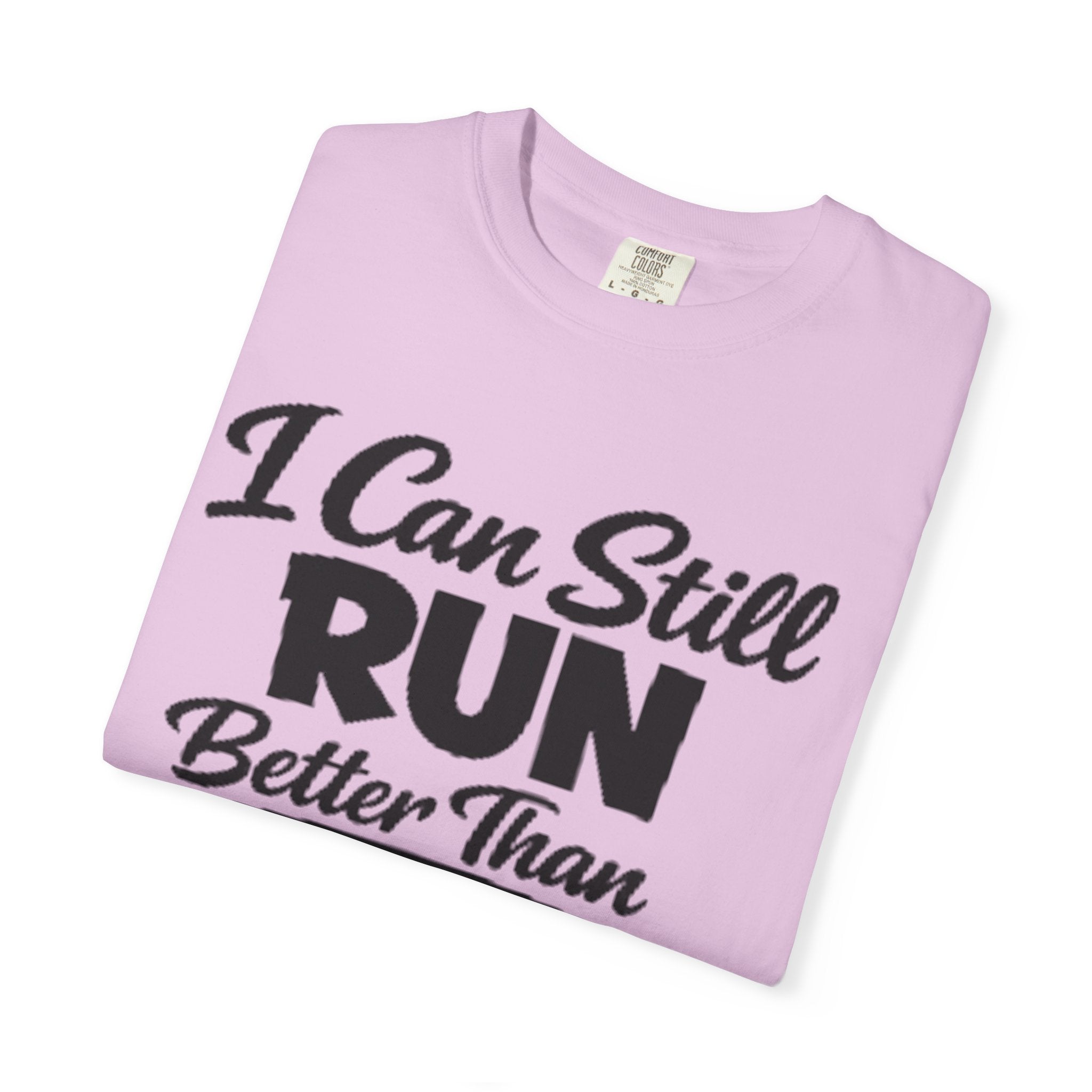 Adult T-Shirt — "I Can Still Run Better Than The Government" Wheelchair Humour Tee