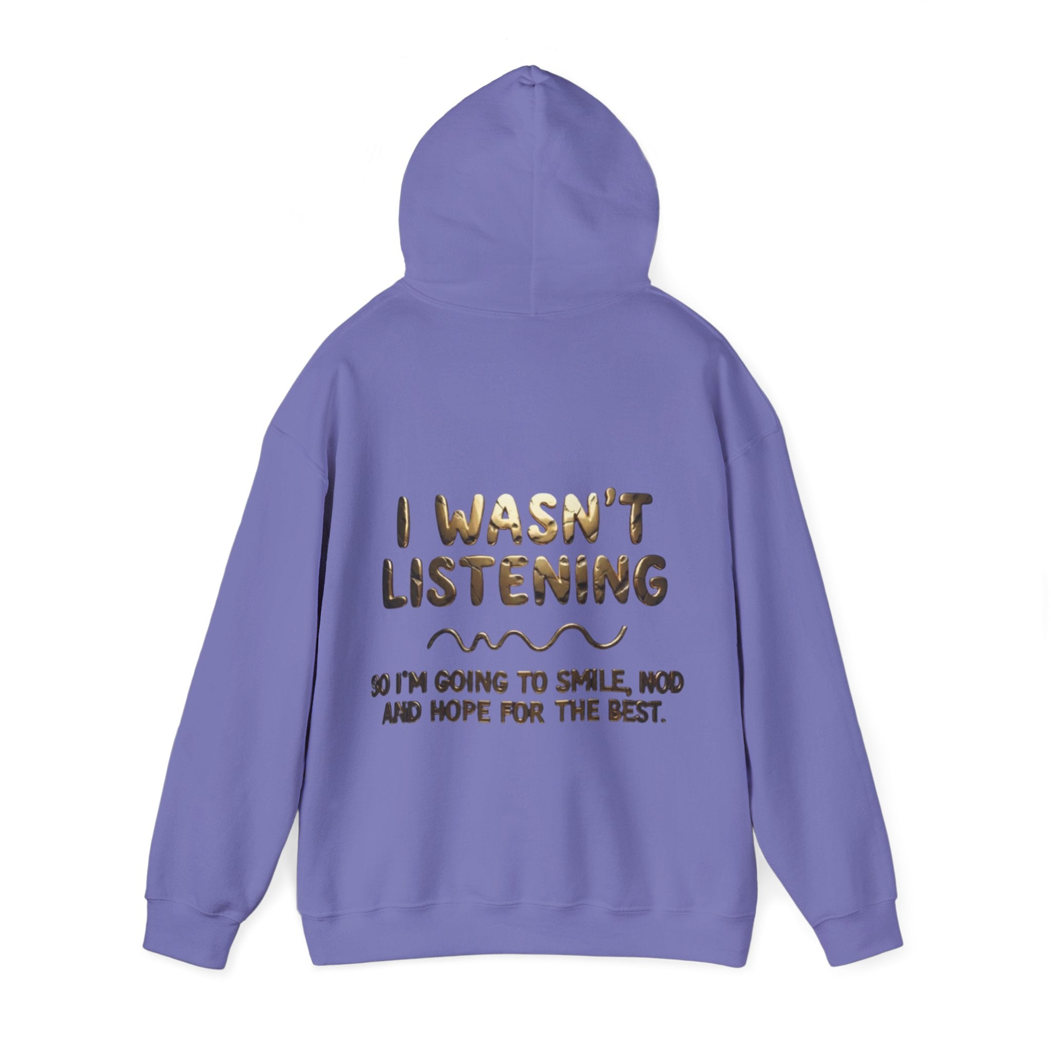 Adult Hoodie — “I Wasn’t Listening” Funny Quote Pullover