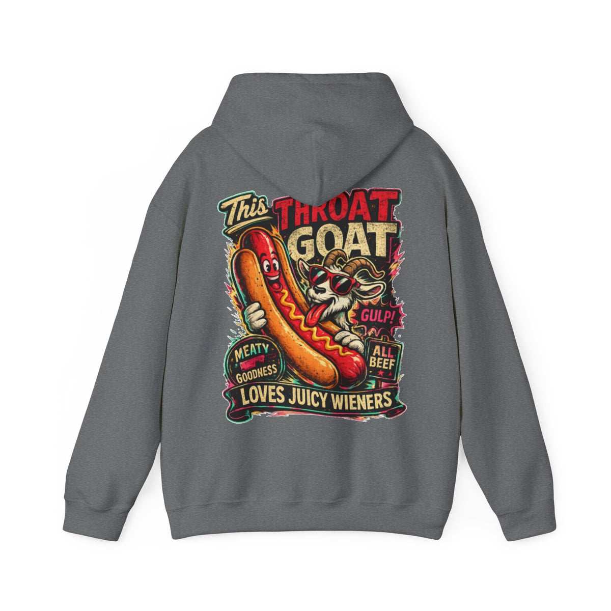 Hot Dog Goat Adult Hoodie - "This Throat Goat Loves Juicy Wieners" Graphic Hooded Sweatshirt