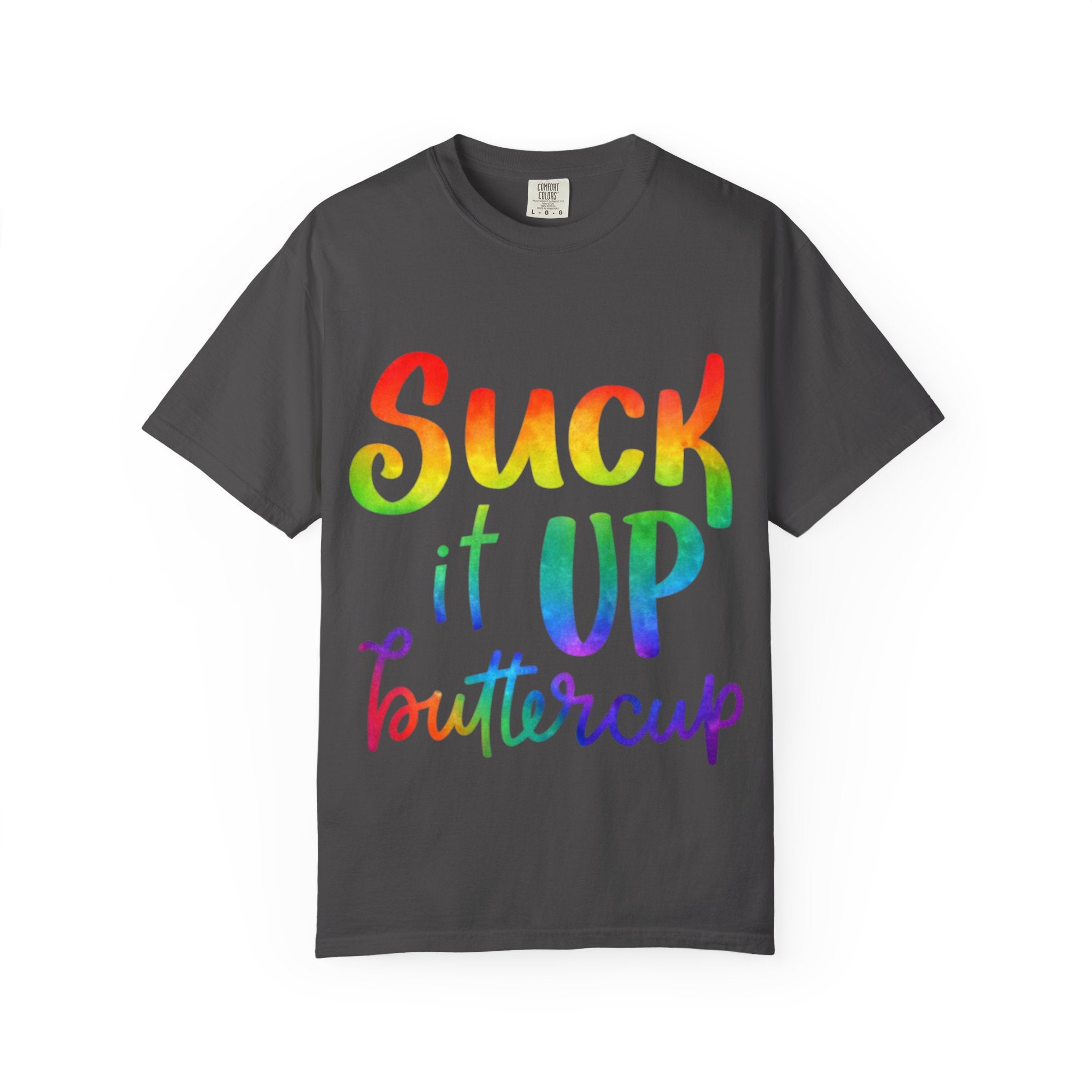 Suck It Up Buttercup Rainbow Graphic Adult T-Shirt